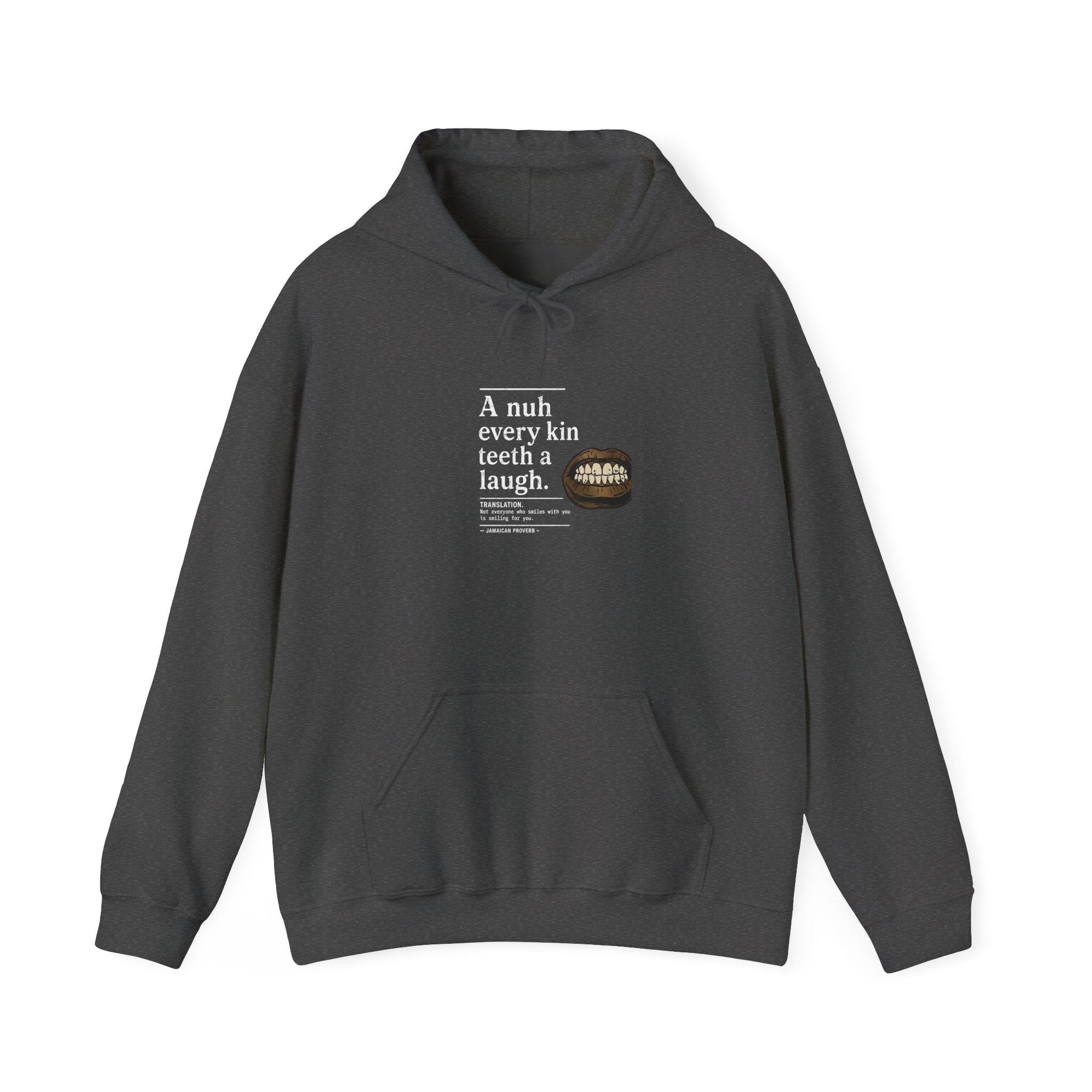 A nuh every kin teeth a laugh - Jamaican Proverb | Heavyweight Hoodie | Jamaica