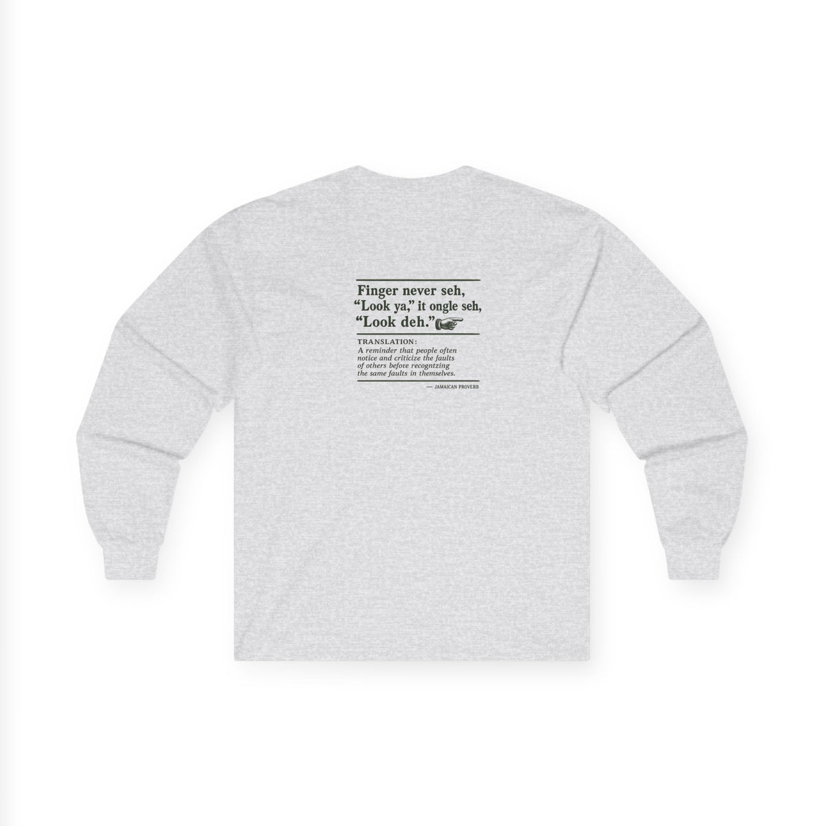 Finger Never Seh "Look Ya" - Jamaican Proverb | Long-Sleeve Tee | Jamaica