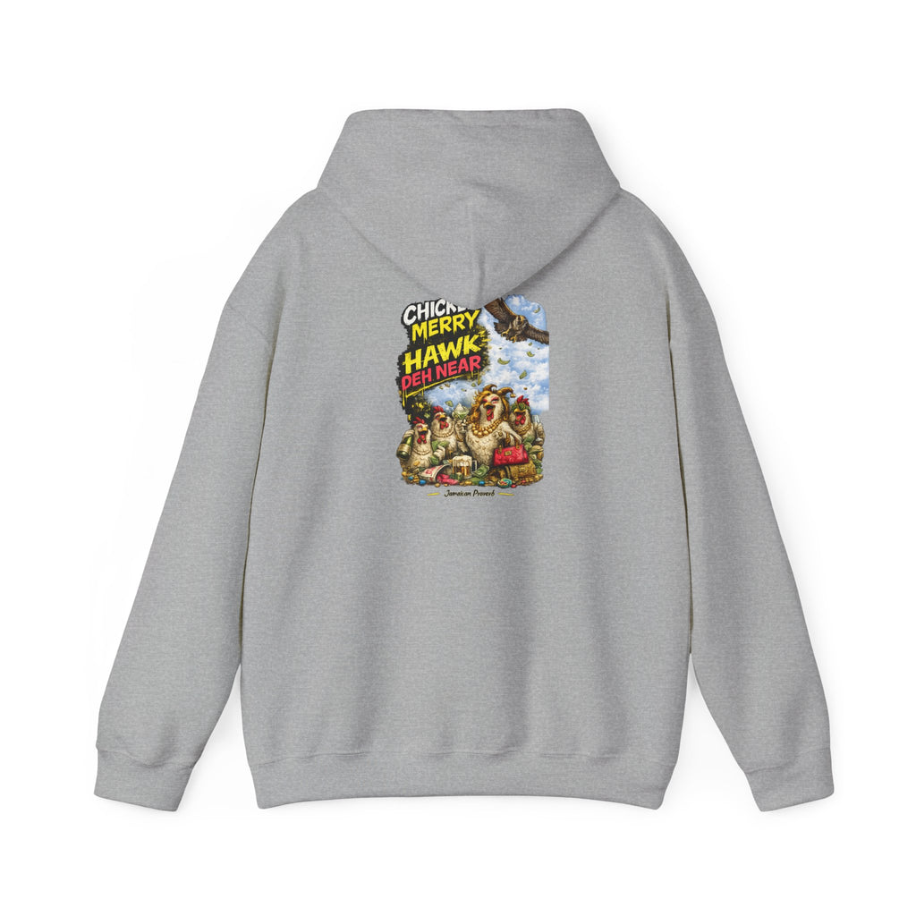 Chicken Merry ... Hawk Deh Near - Jamaican Proverb | Heavyweight Hoodie | Jamaica
