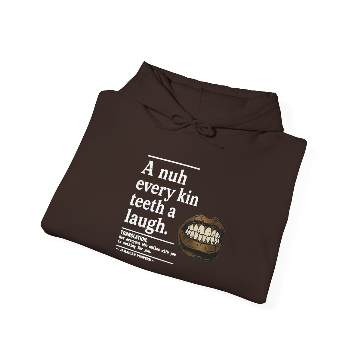 "A nuh every kin teeth a laugh" - Jamaican Proverb | Heavyweight Hoodie | Jamaica
