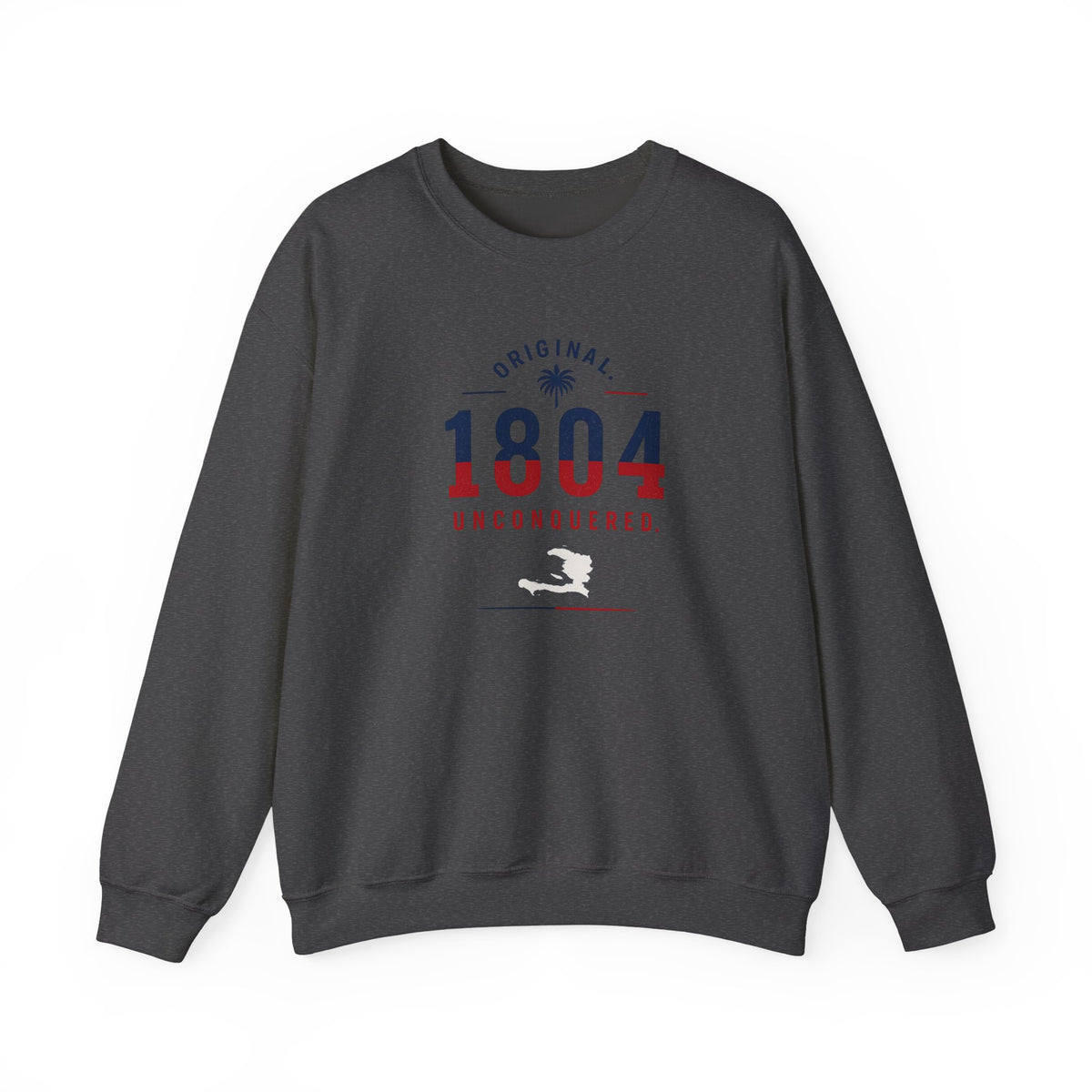 1804 Unconquered - Independence | Crewneck Sweatshirt | Haiti