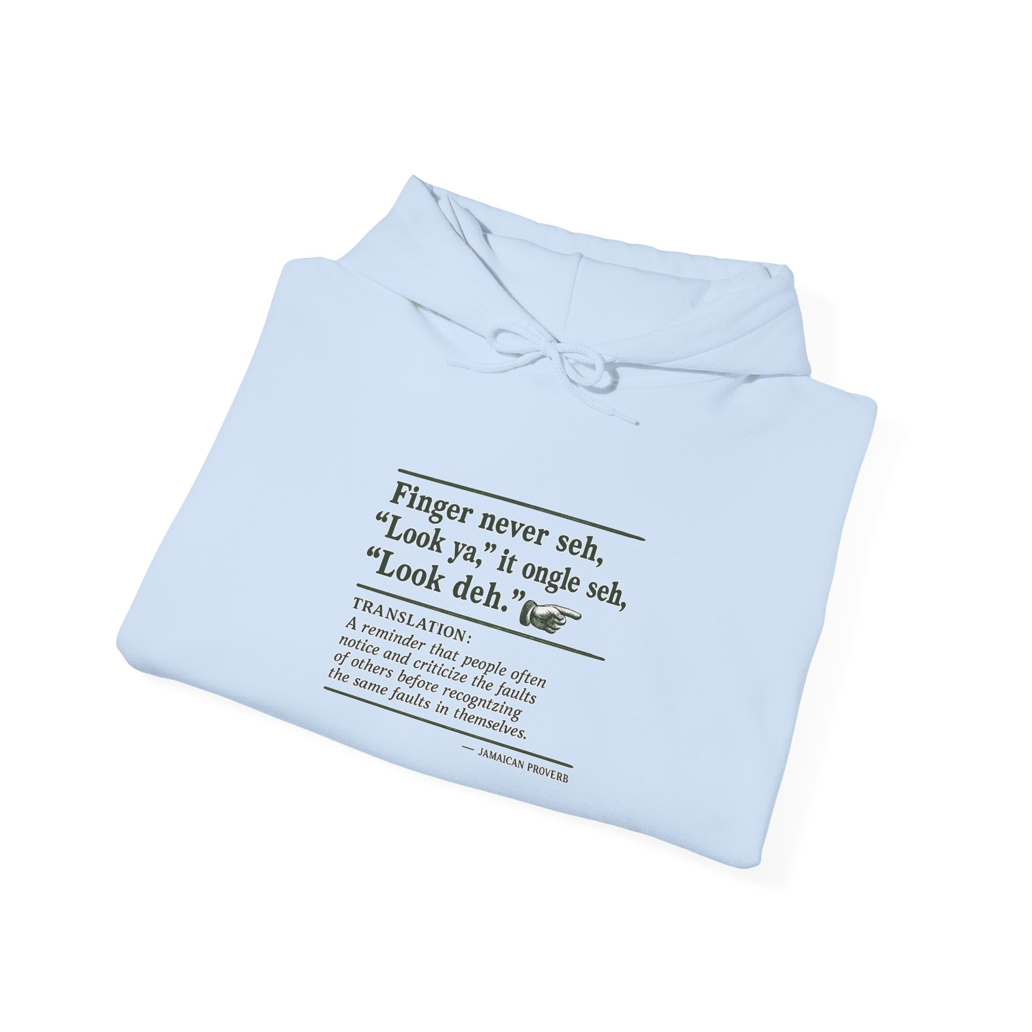 Finger Never Seh "Look Ya" - Jamaican Proverb | Heavyweight Hoodie | Jamaica