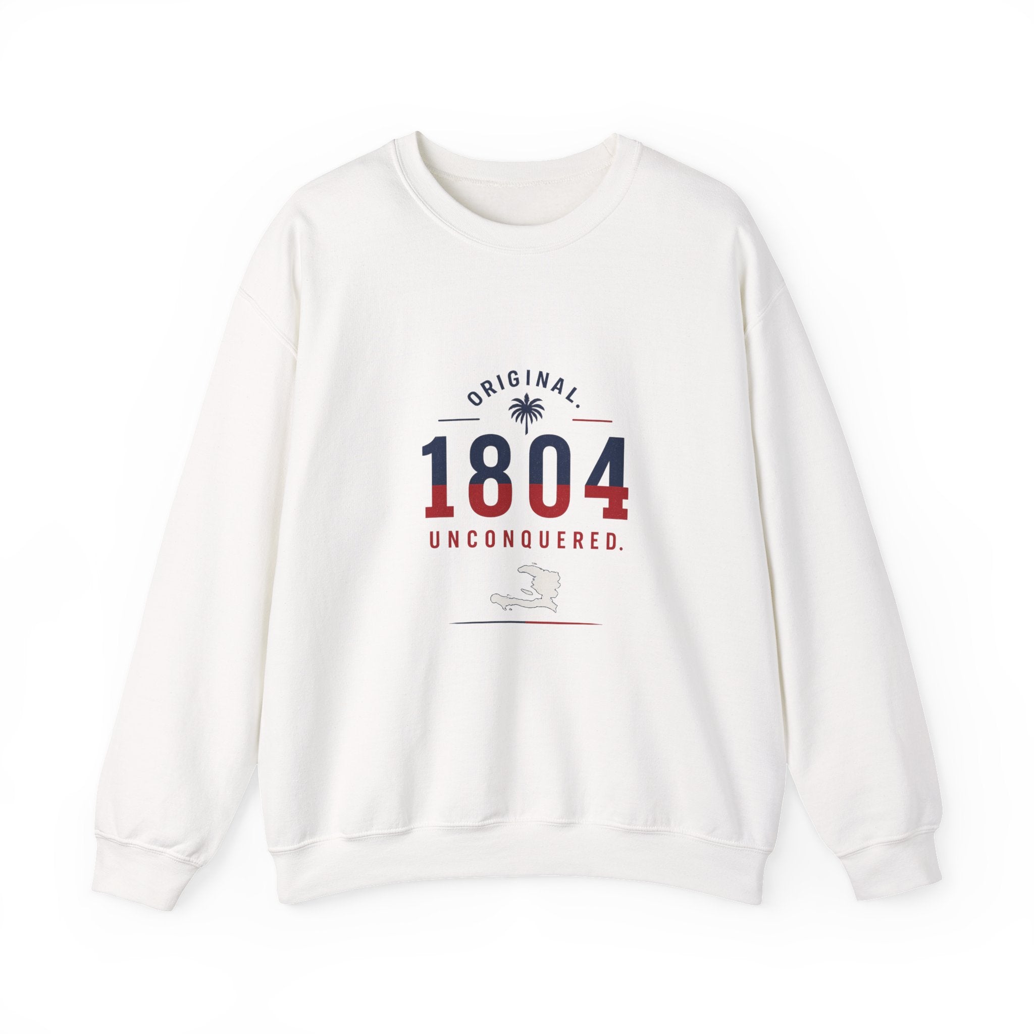 1804 Unconquered - Independence | Crewneck Sweatshirt | Haiti