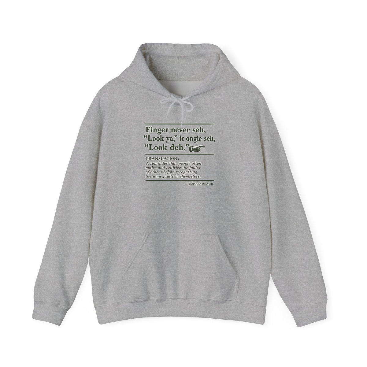 "Finger Never Seh Look Ya" - Jamaican Proverb | Heavyweight Hoodie | Jamaica