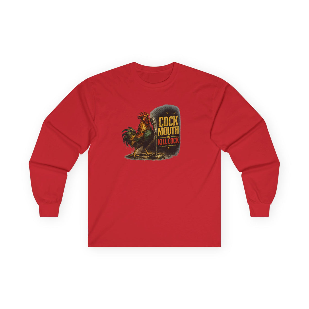Cock Mouth Kill Cock - Jamaican Proverb | Long-Sleeve Tee | Jamaica