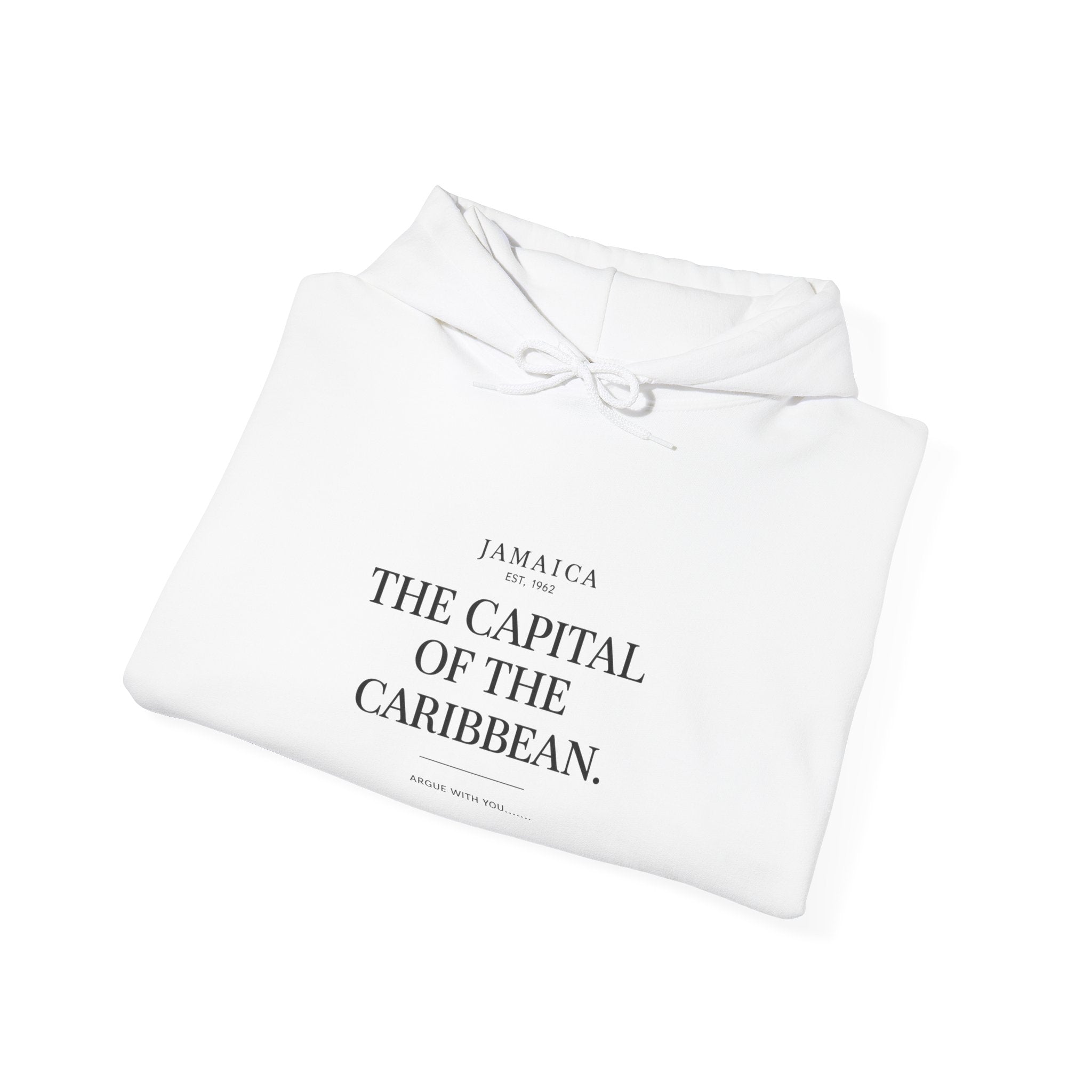 The Capital of the Caribbean- Argue With You | Heavyweight Hoodie | Jamaica