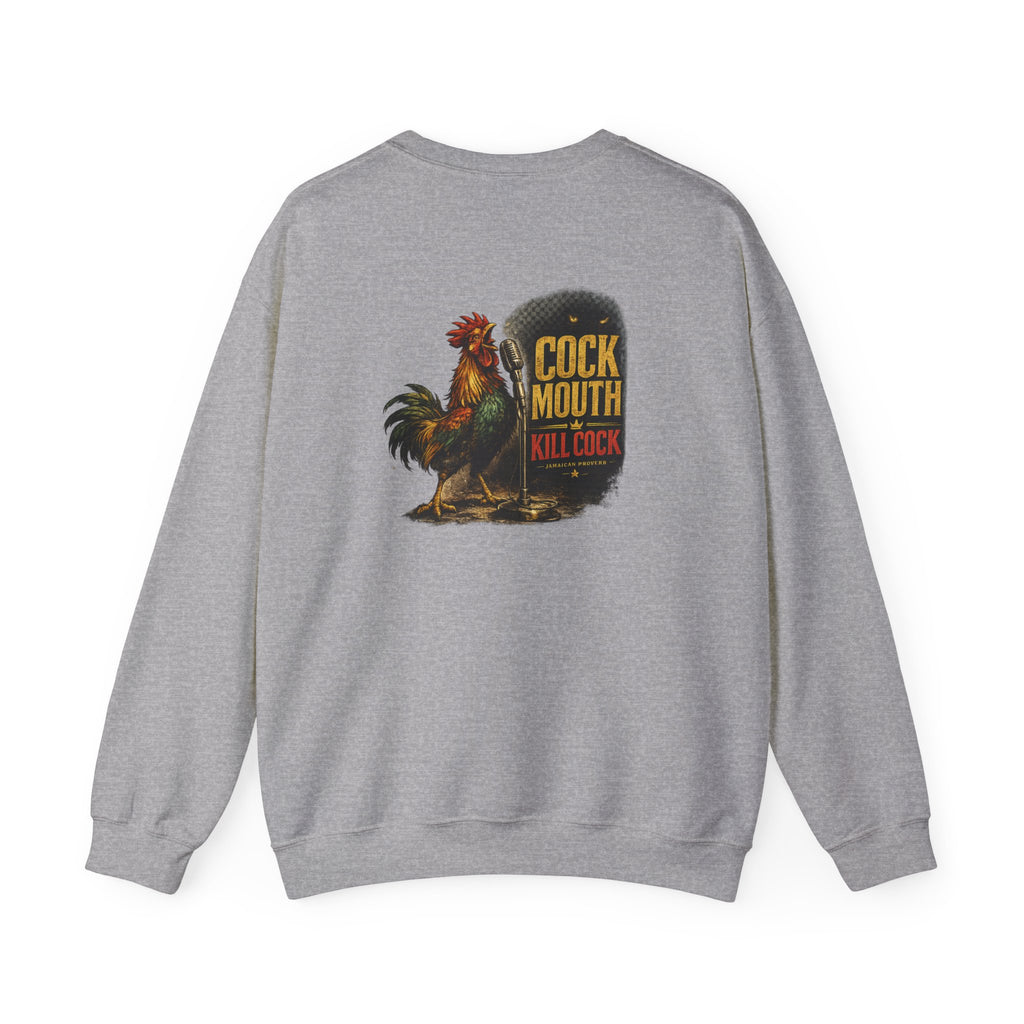 Cock Mouth Kill Cock - Jamaican Proverb | Crewneck Sweatshirt | Jamaica