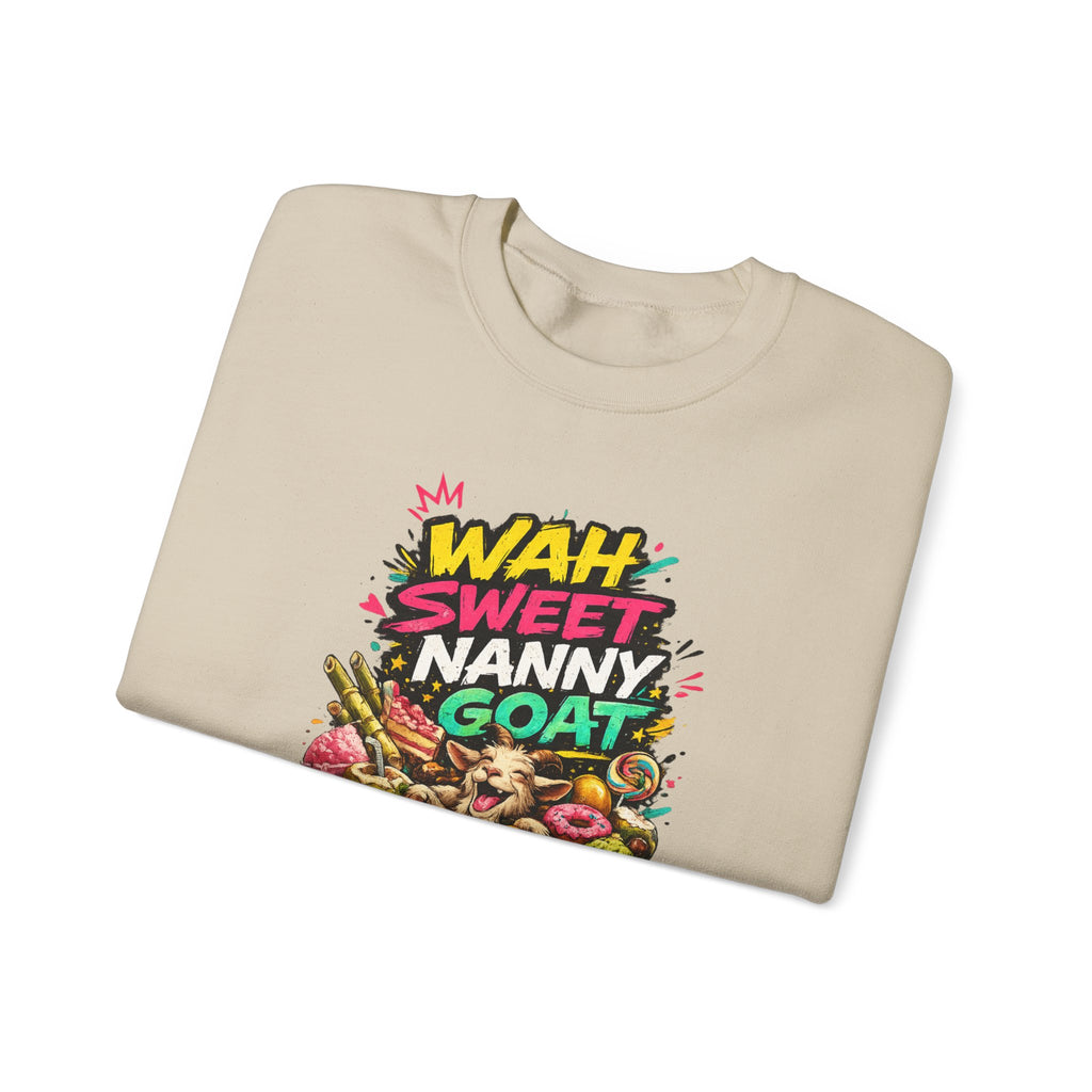 Wah Sweet Nanny Goat - Jamaican Proverb | Crewneck Sweatshirt | Jamaica