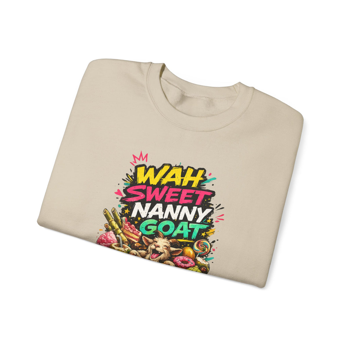Wah Sweet Nanny Goat - Jamaican Proverb | Crewneck Sweatshirt | Jamaica