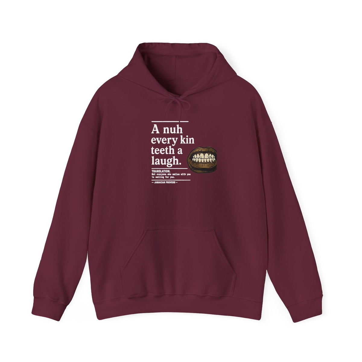 "A nuh every kin teeth a laugh" - Jamaican Proverb | Heavyweight Hoodie | Jamaica
