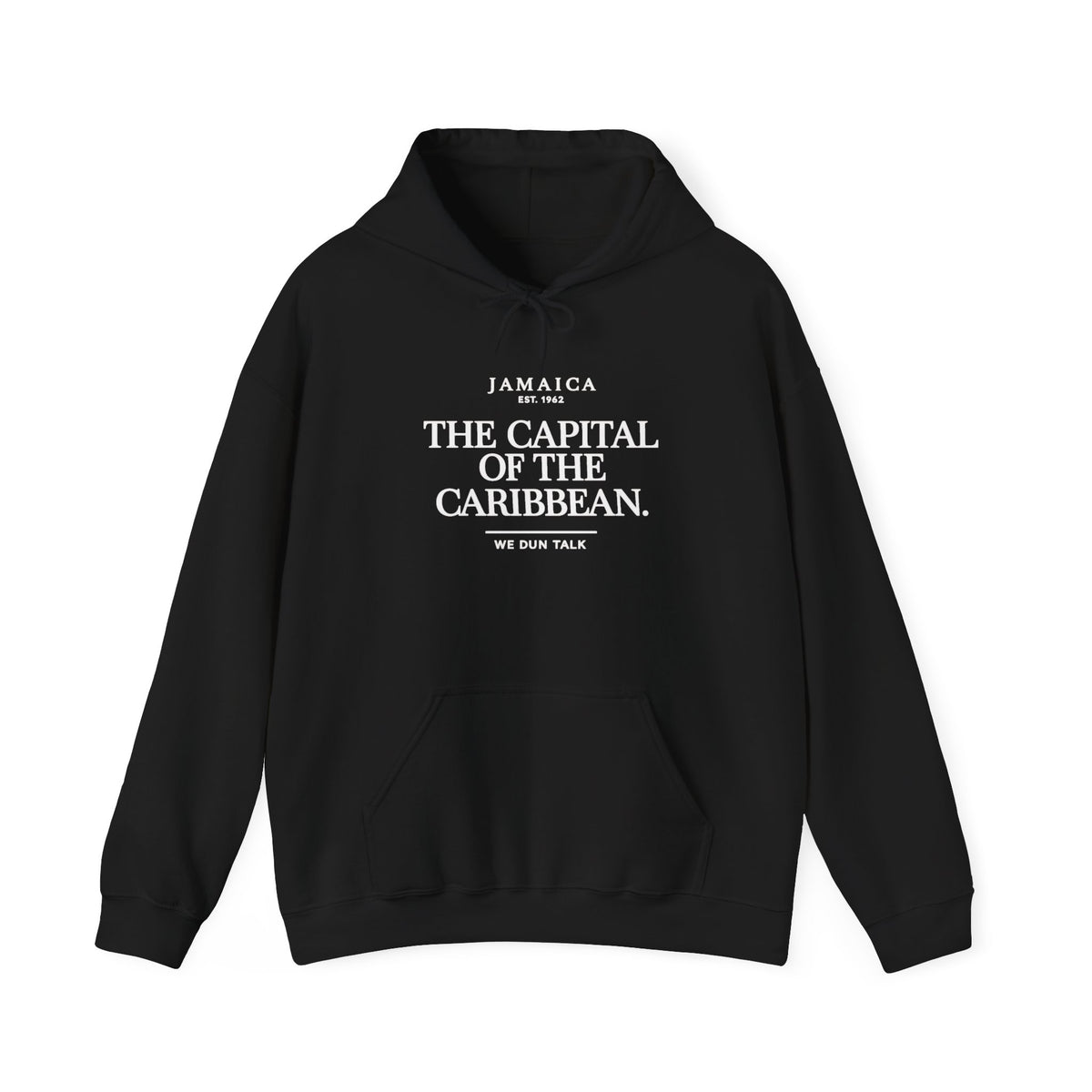 The Capital of the Caribbean —  We Dun Talk | Heavyweight Hoodie | Jamaica
