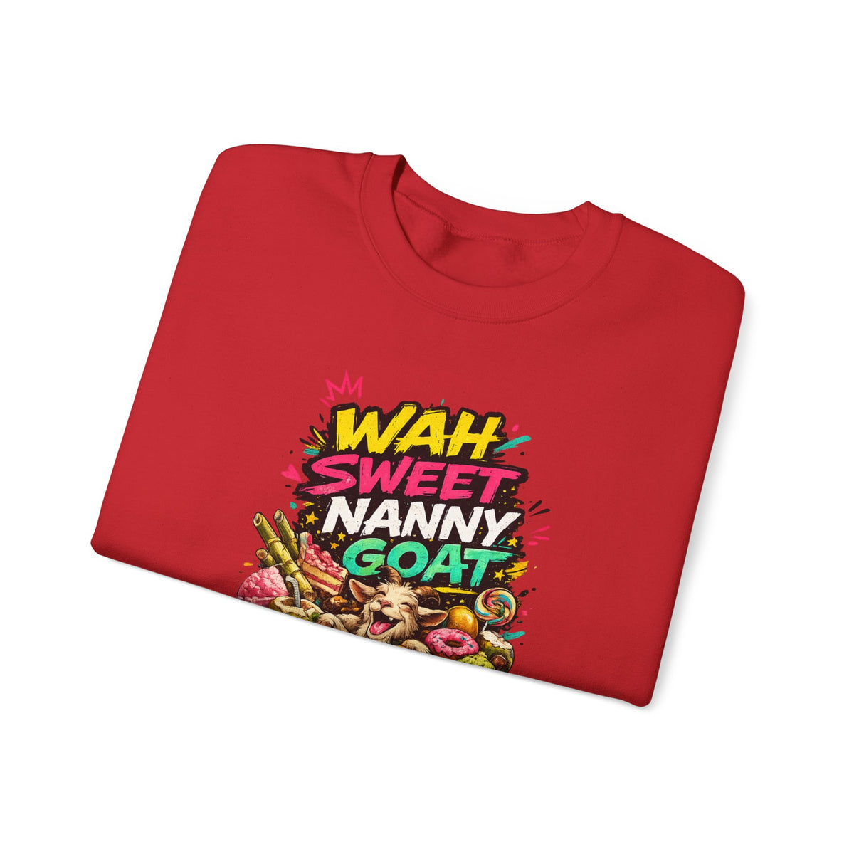 Wah Sweet Nanny Goat - Jamaican Proverb | Crewneck Sweatshirt | Jamaica