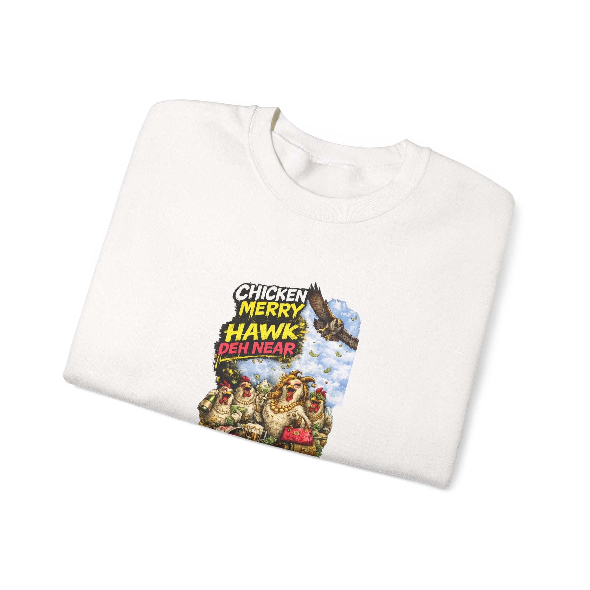 Chicken Merry ... Hawk Deh Near - Jamaican Proverb | Crewneck Sweatshirt | Jamaica