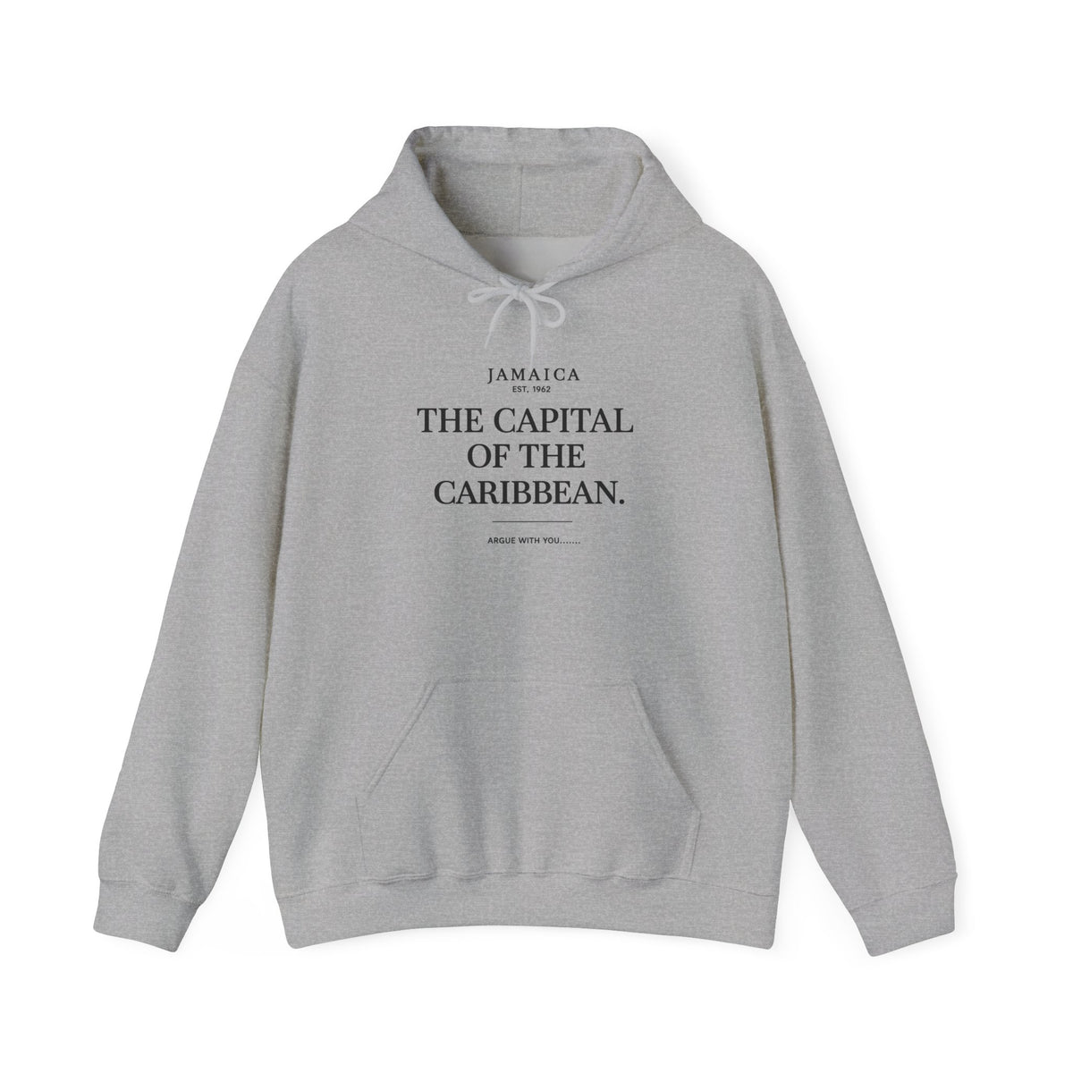 The Capital of the Caribbean- Argue With You | Heavyweight Hoodie | Jamaica