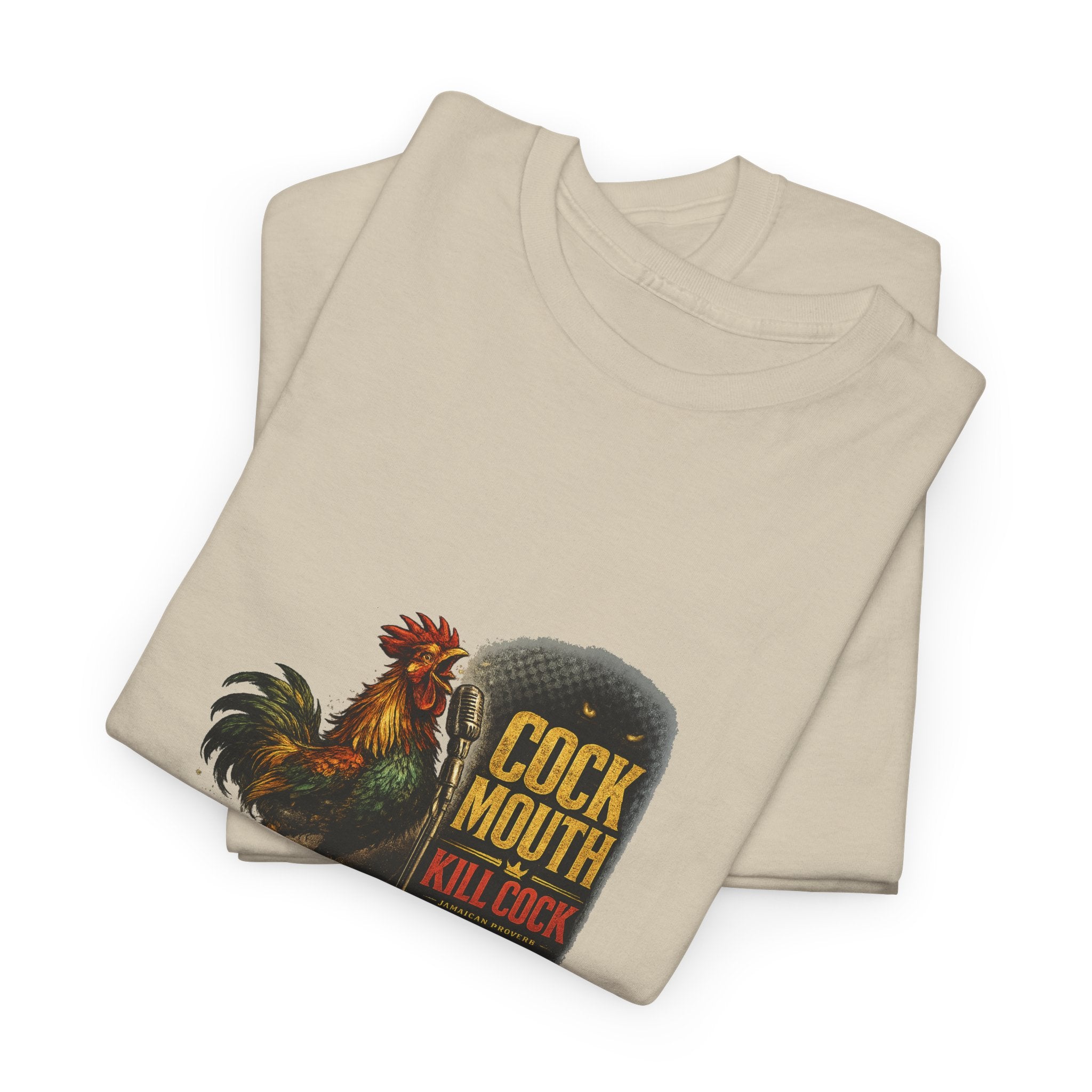 Cock Mouth Kill Cock - Jamaican Proverb | Premium Tee | Jamaica