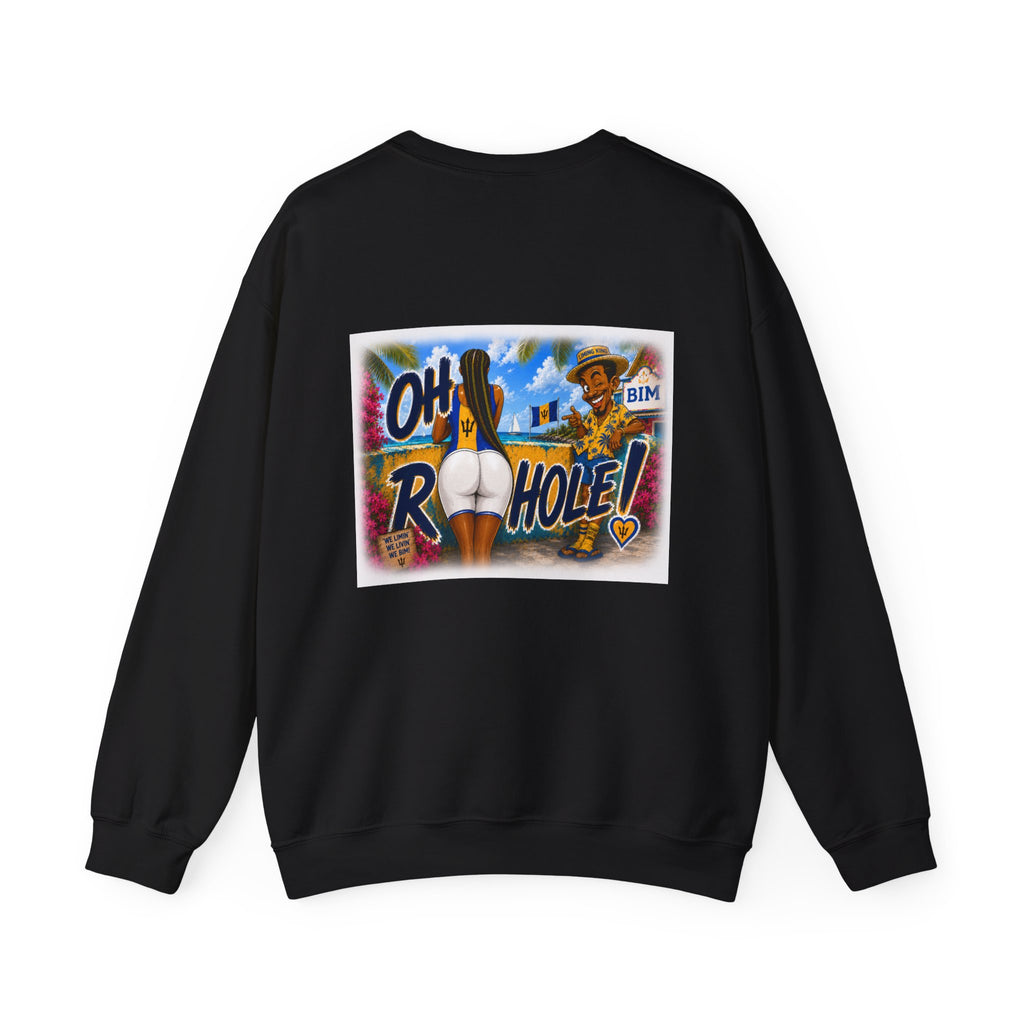 "Oh R...Hole!" | Crewneck Sweatshirt | Barbados
