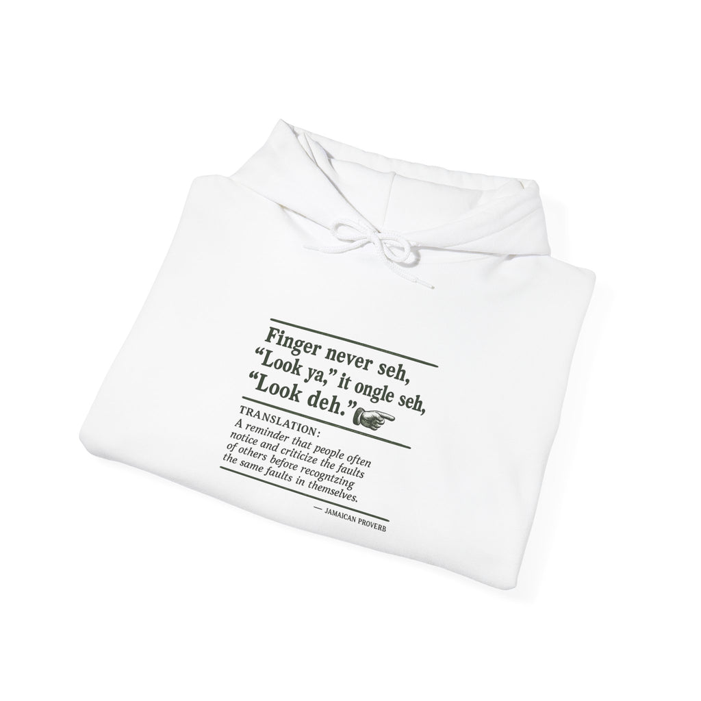 Finger Never Seh "Look Ya" - Jamaican Proverb | Heavyweight Hoodie | Jamaica