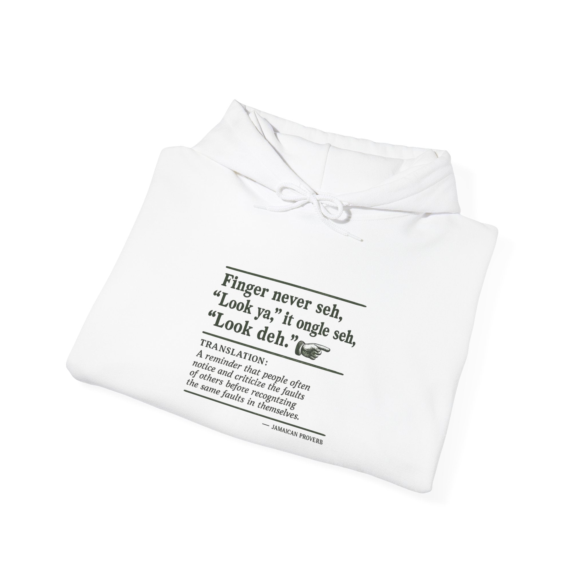 Finger Never Seh "Look Ya" - Jamaican Proverb | Heavyweight Hoodie | Jamaica