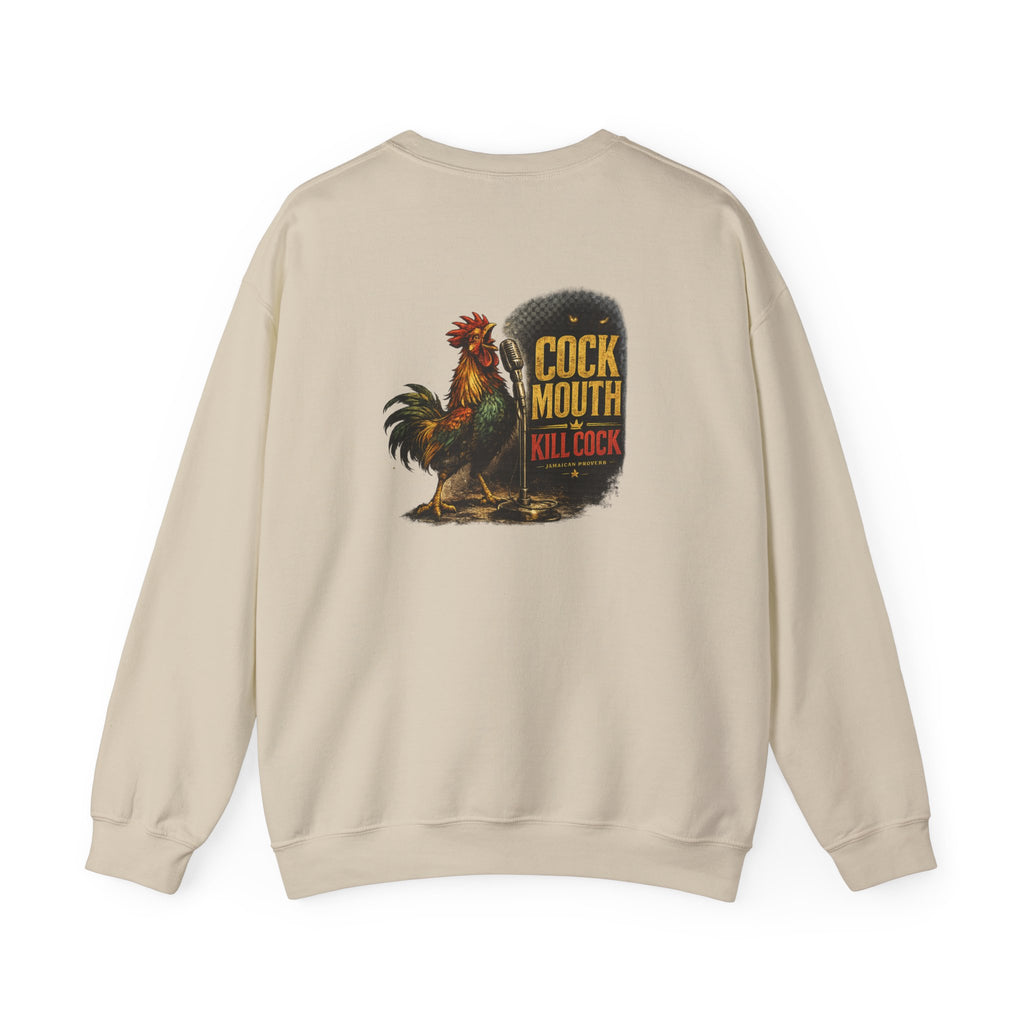 Cock Mouth Kill Cock - Jamaican Proverb | Crewneck Sweatshirt | Jamaica