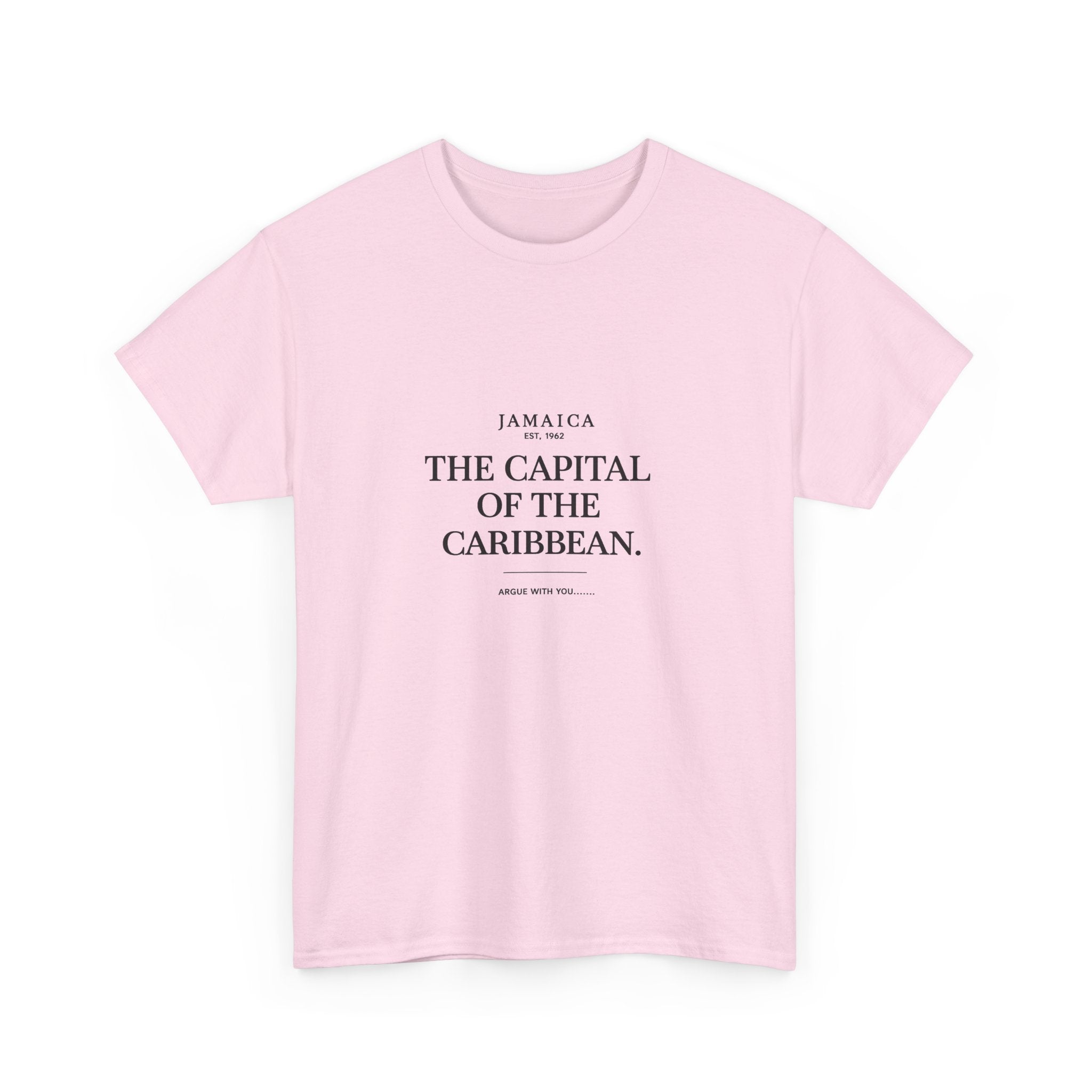 The Capital of the Caribbean - Argue With You | Premium Tee | Jamaica