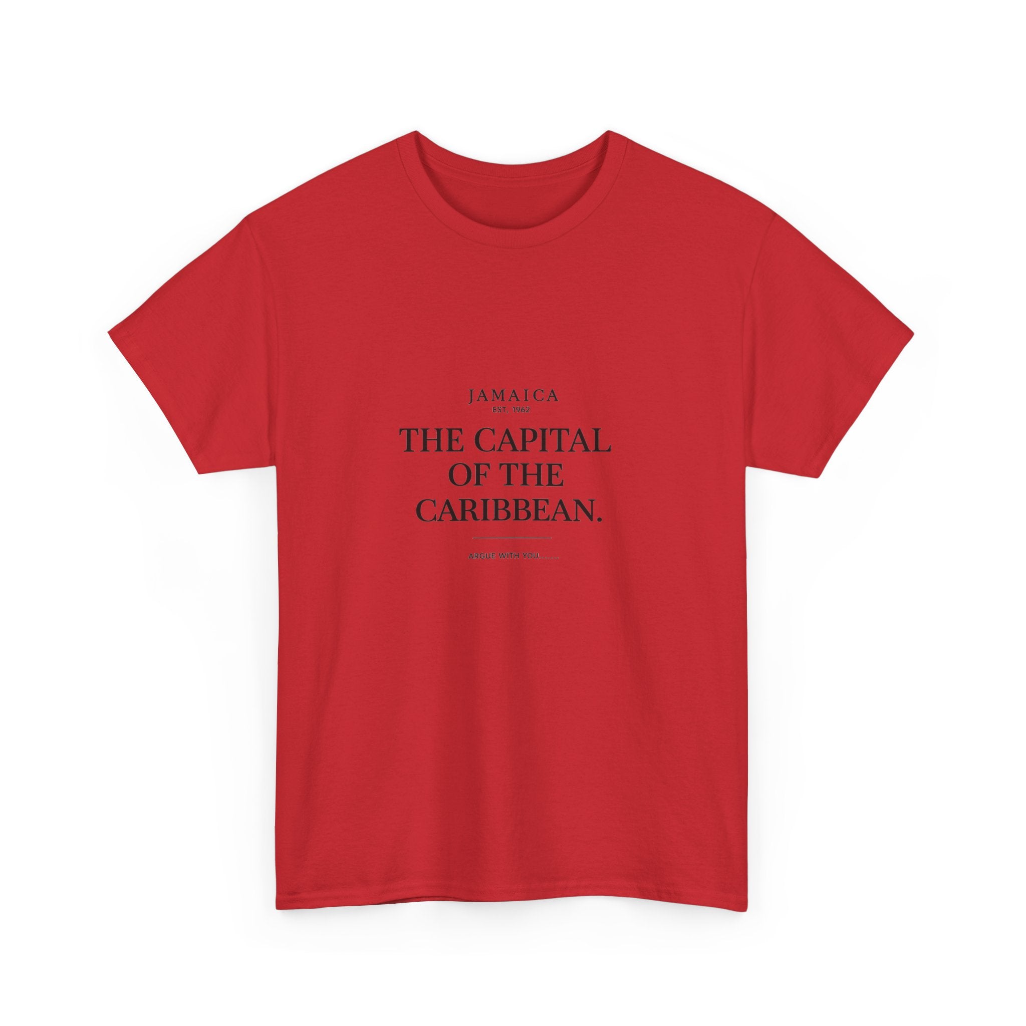 The Capital of the Caribbean - Argue With You | Premium Tee | Jamaica