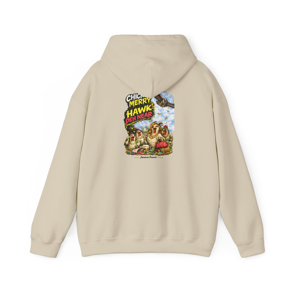 "Chicken Merry ... Hawk Deh Near" - Jamaican Proverb | Heavyweight Hoodie | Jamaica
