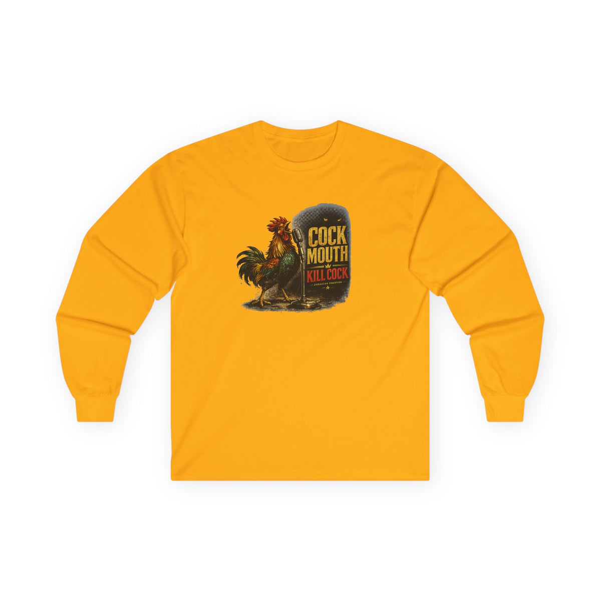 Cock Mouth Kill Cock - Jamaican Proverb | Long-Sleeve Tee | Jamaica