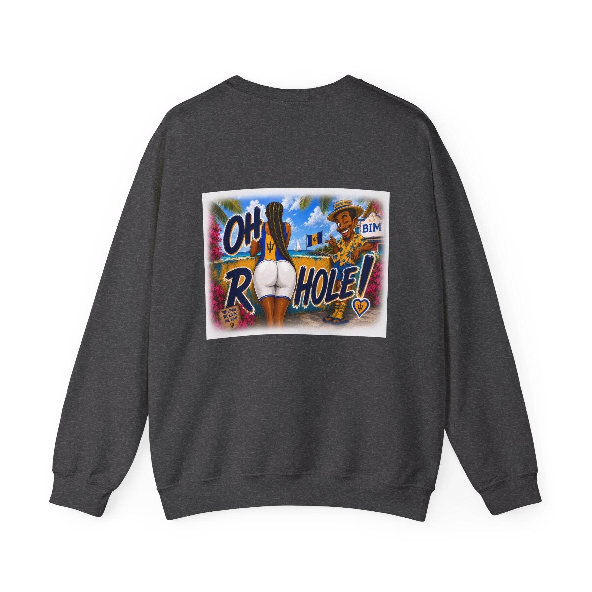 "Oh R...Hole!" | Crewneck Sweatshirt | Barbados