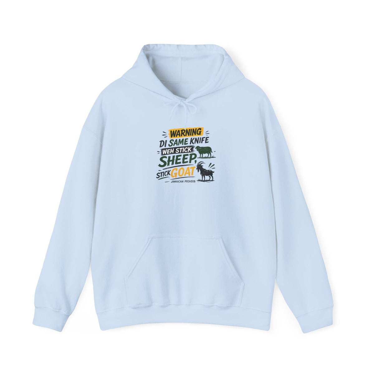 "Same Knife Weh Stick Sheep ... " - Jamaican Proverb | Heavyweight Hoodie | Jamaica