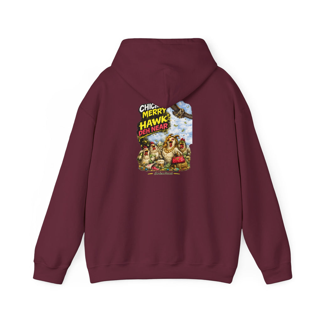 "Chicken Merry ... Hawk Deh Near" - Jamaican Proverb | Heavyweight Hoodie | Jamaica