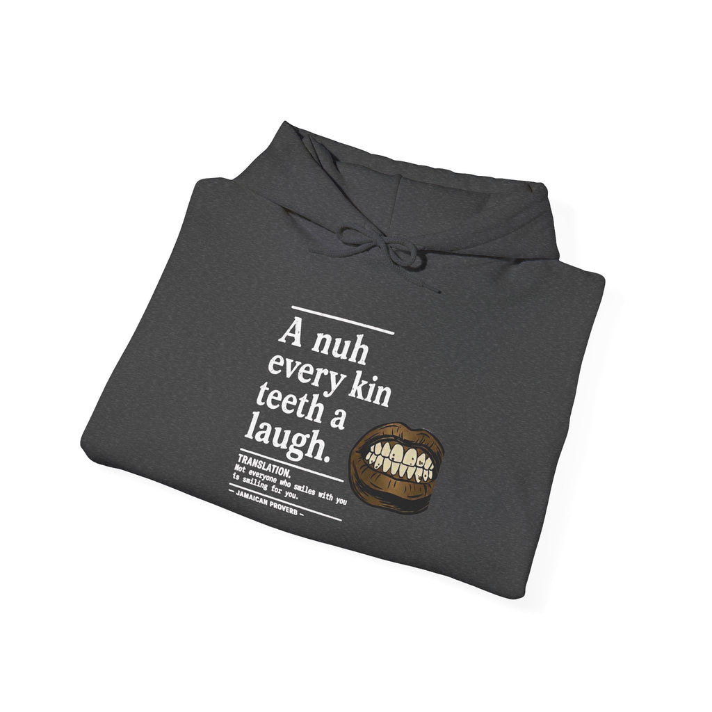 "A nuh every kin teeth a laugh" - Jamaican Proverb | Heavyweight Hoodie | Jamaica