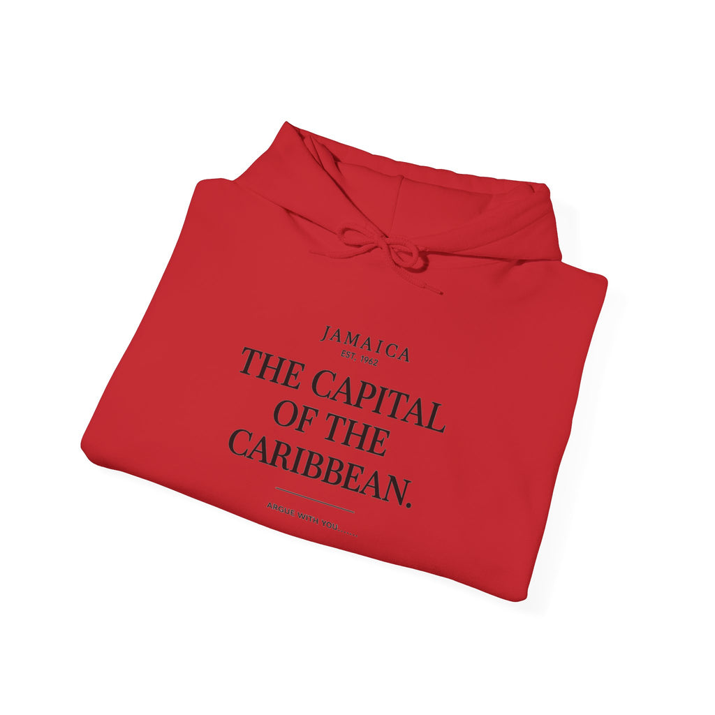 The Capital of the Caribbean- Argue With You | Heavyweight Hoodie | Jamaica