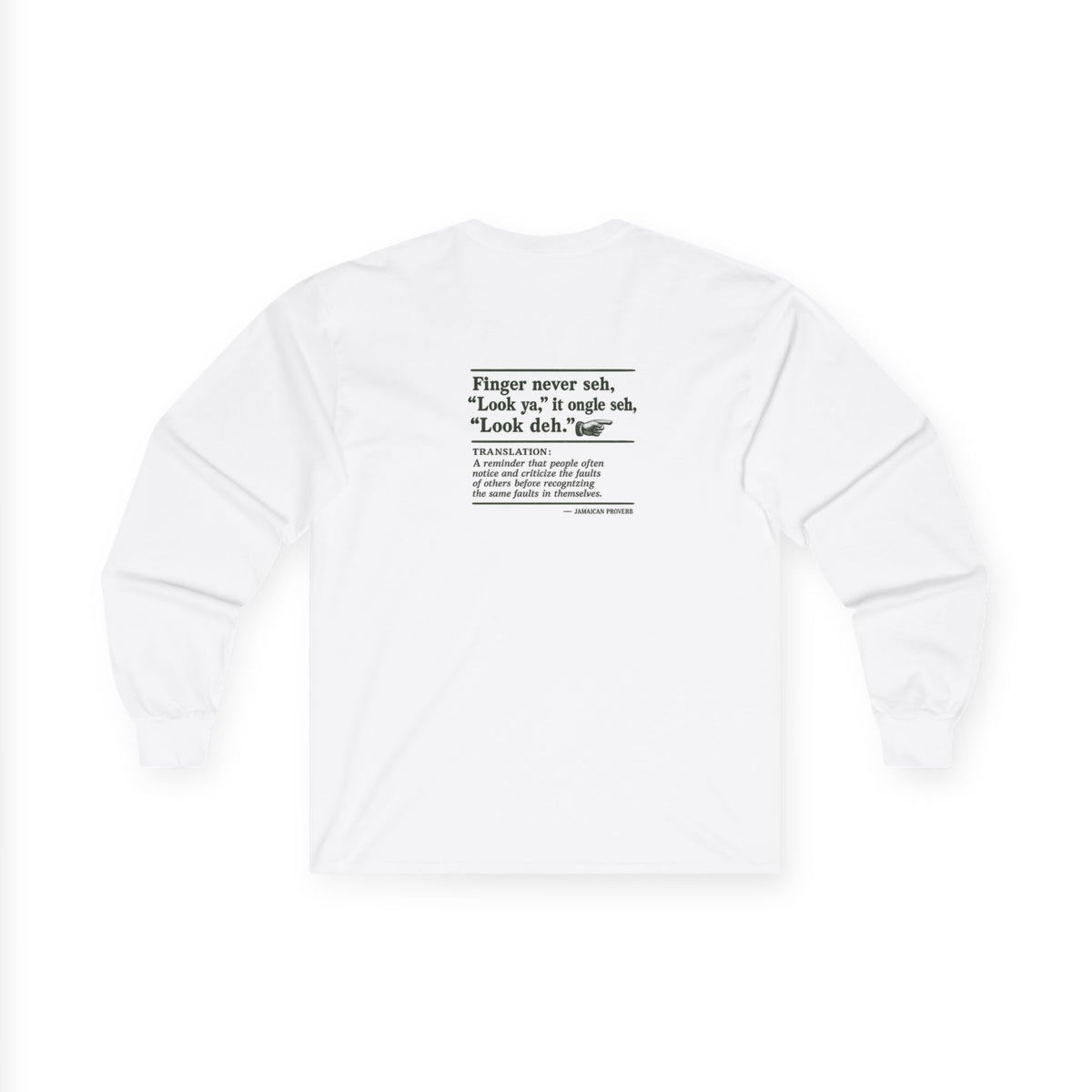 Finger Never Seh "Look Ya" - Jamaican Proverb | Long-Sleeve Tee | Jamaica