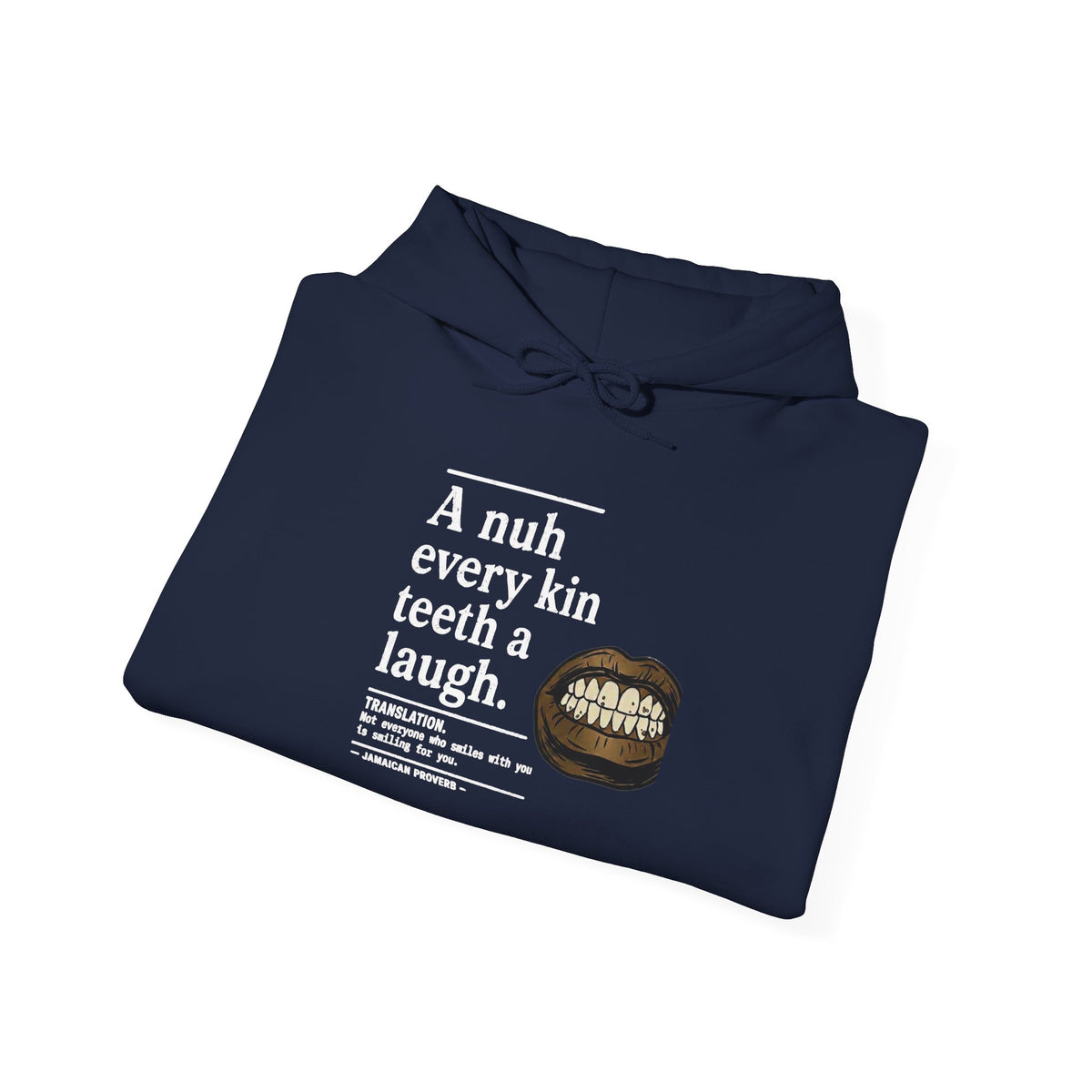 "A nuh every kin teeth a laugh" - Jamaican Proverb | Heavyweight Hoodie | Jamaica
