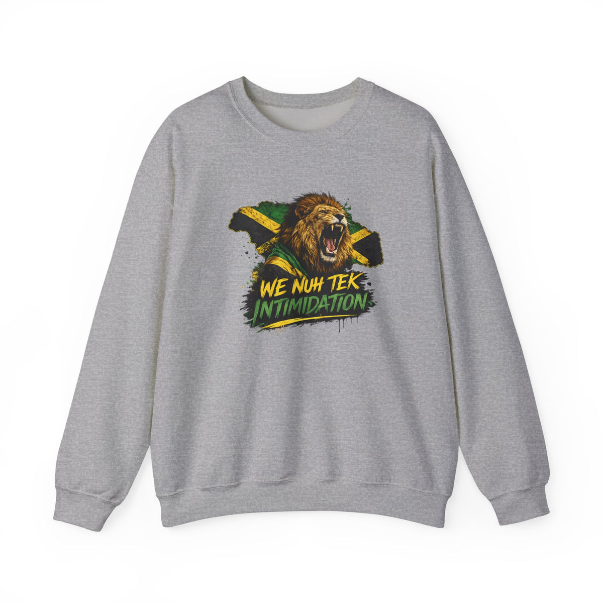 We Nuh Tek Intimidation | Crewneck Sweatshirt | Jamaica
