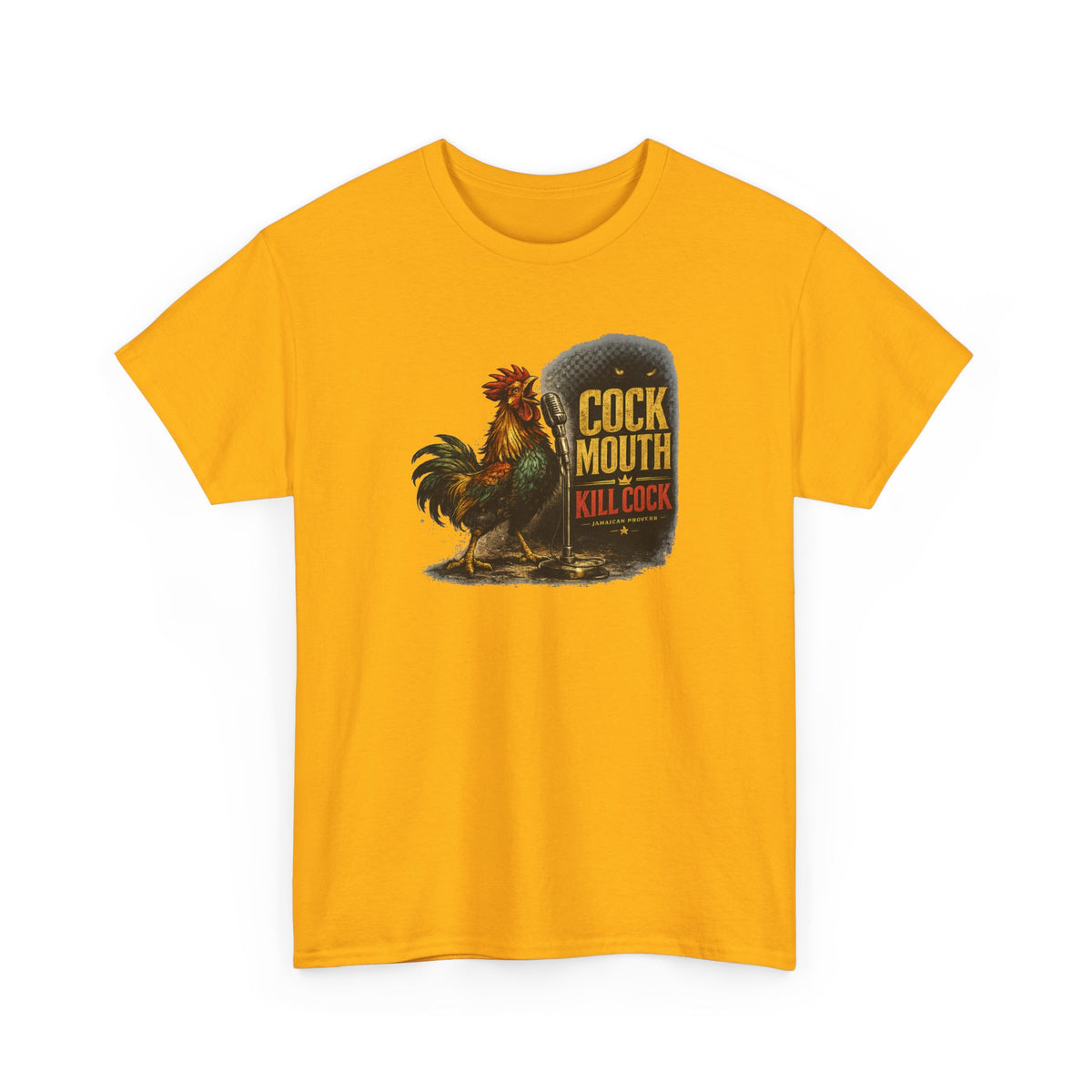 Cock Mouth Kill Cock - Jamaican Proverb | Premium Tee | Jamaica