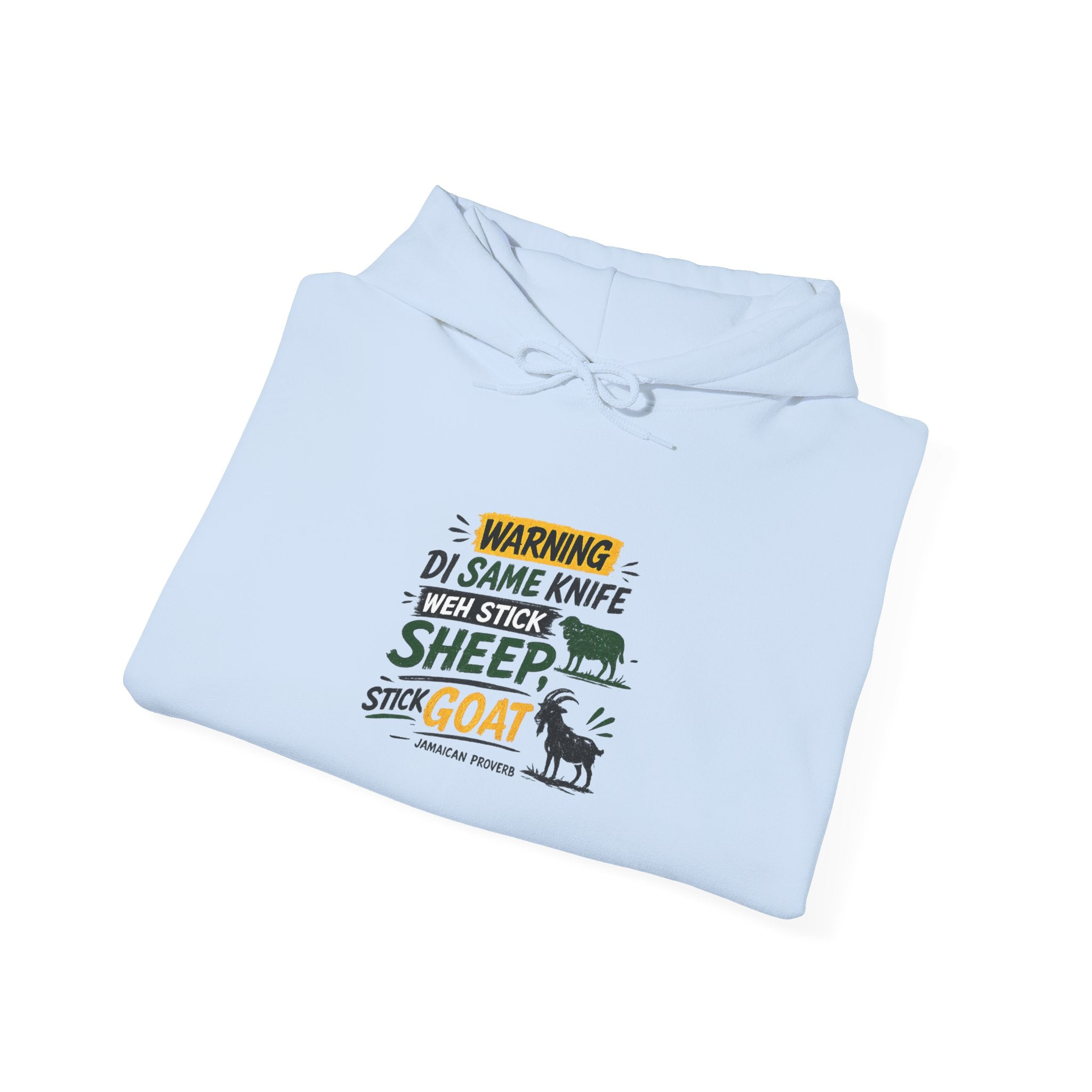 Same Knife Weh Stick Sheep ... - Jamaican Proverb | Heavyweight Hoodie | Jamaica