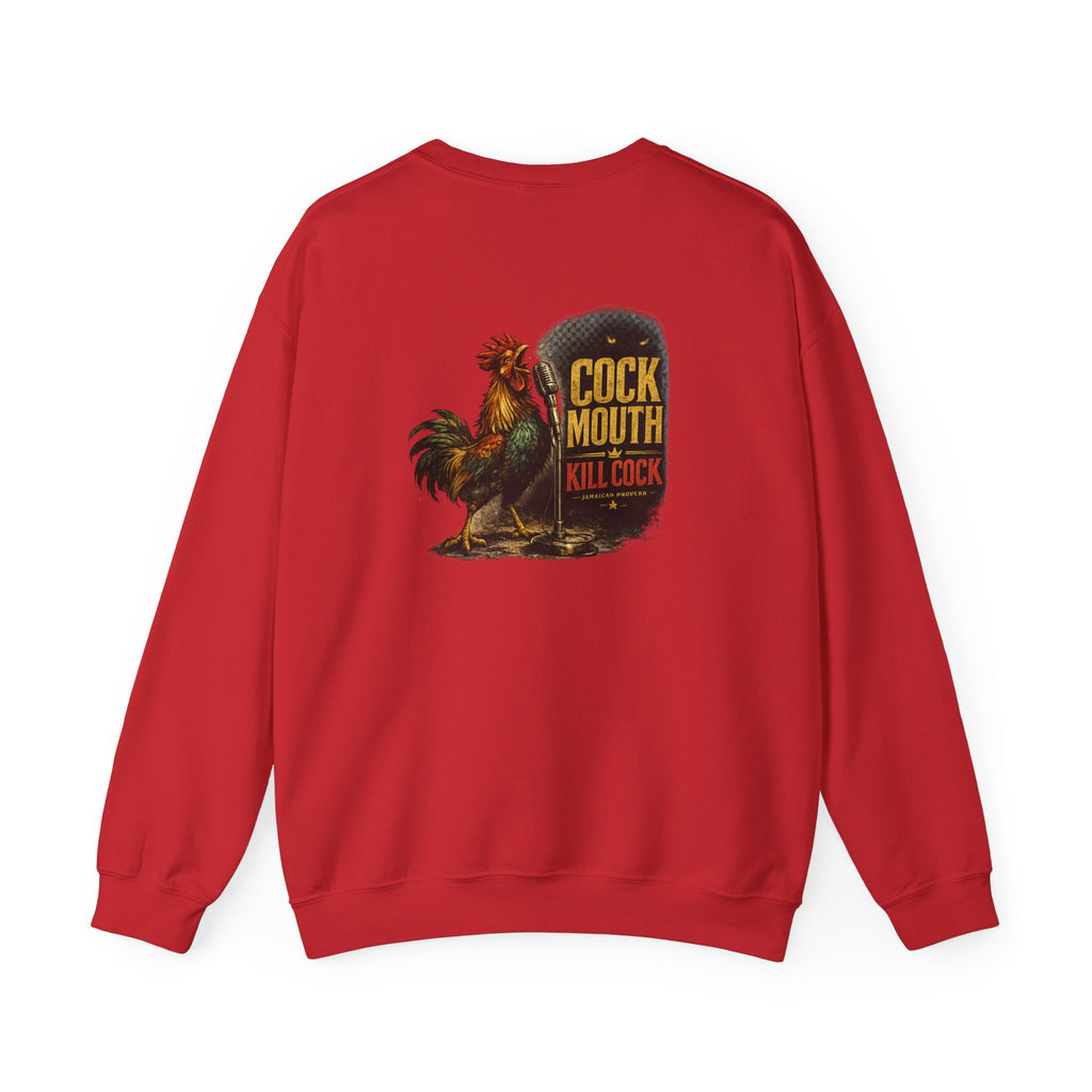 Cock Mouth Kill Cock - Jamaican Proverb | Crewneck Sweatshirt | Jamaica