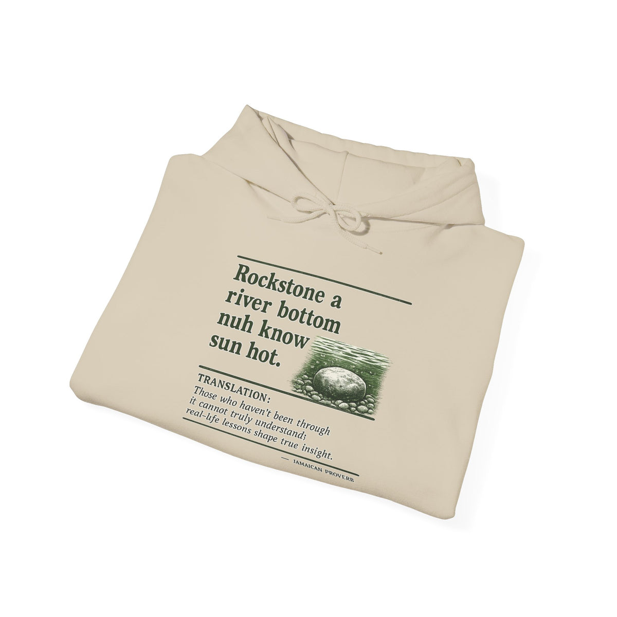 "Rockstone A River Bottom" - Jamaican Proverb | Heavyweight Hoodie | Jamaica