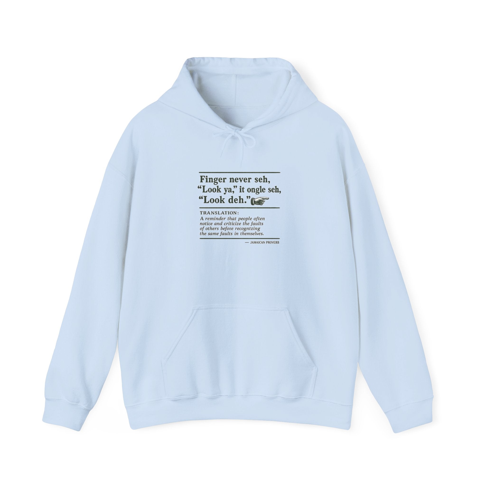 Finger Never Seh "Look Ya" - Jamaican Proverb | Heavyweight Hoodie | Jamaica