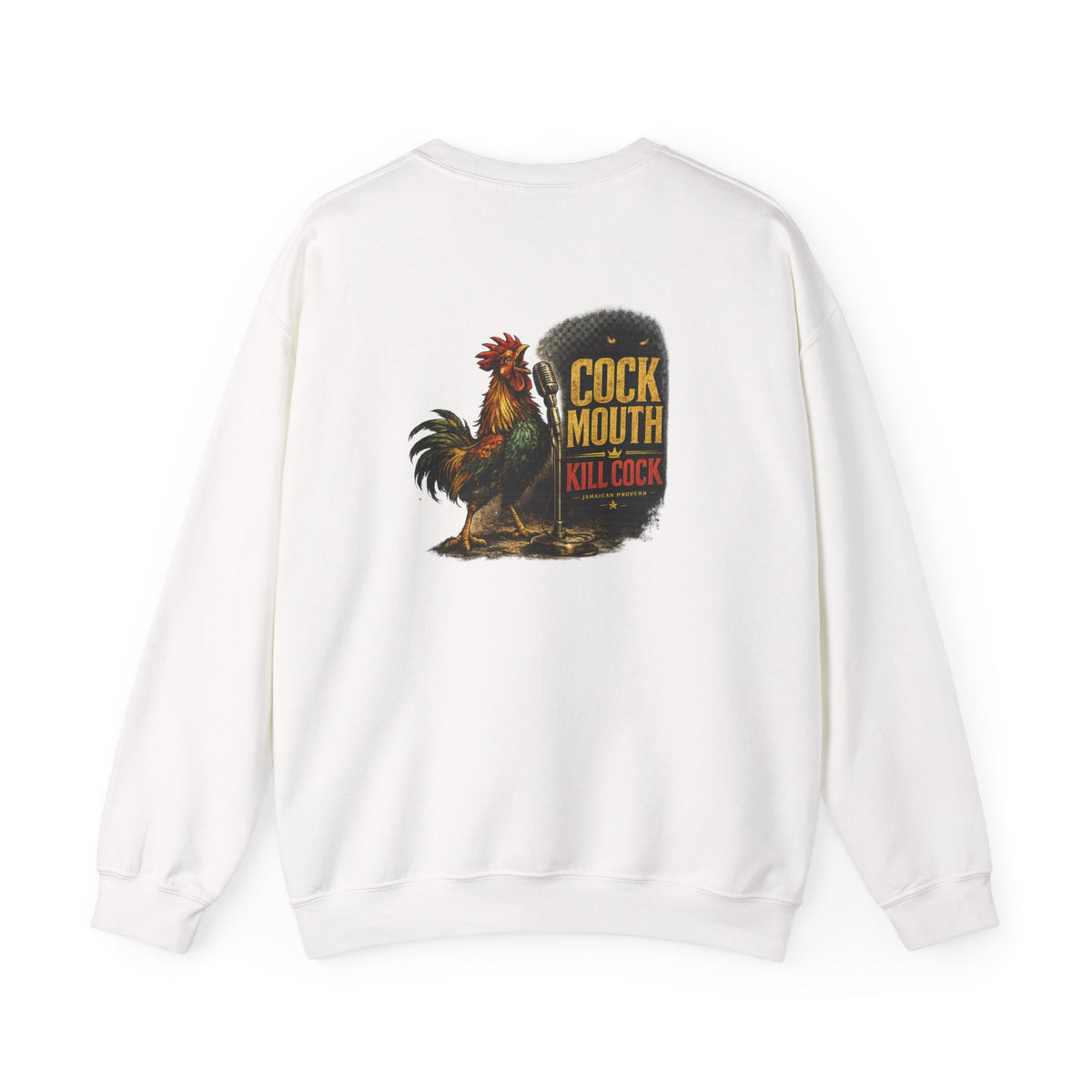 Cock Mouth Kill Cock - Jamaican Proverb | Crewneck Sweatshirt | Jamaica