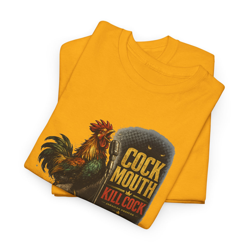 Cock Mouth Kill Cock - Jamaican Proverb | Premium Tee | Jamaica