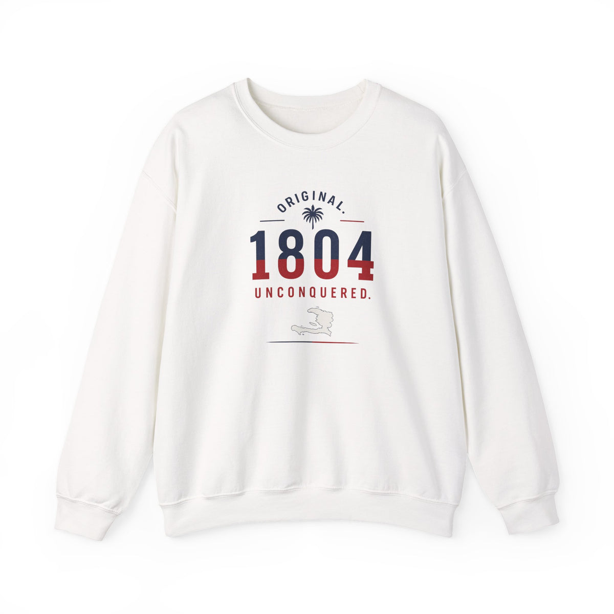 1804 Unconquered - Independence | Crewneck Sweatshirt | Haiti