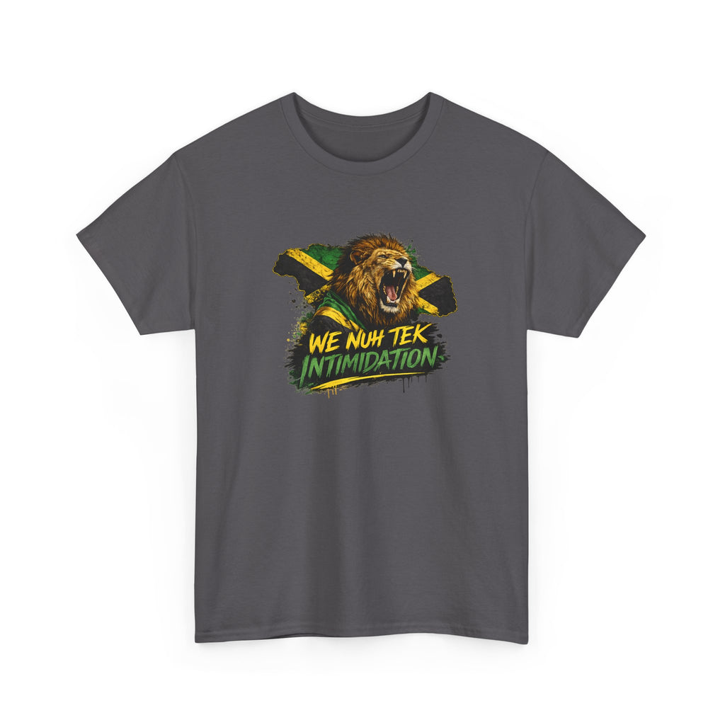 We Nuh Tek Intimidation | Premium Tee | Jamaica