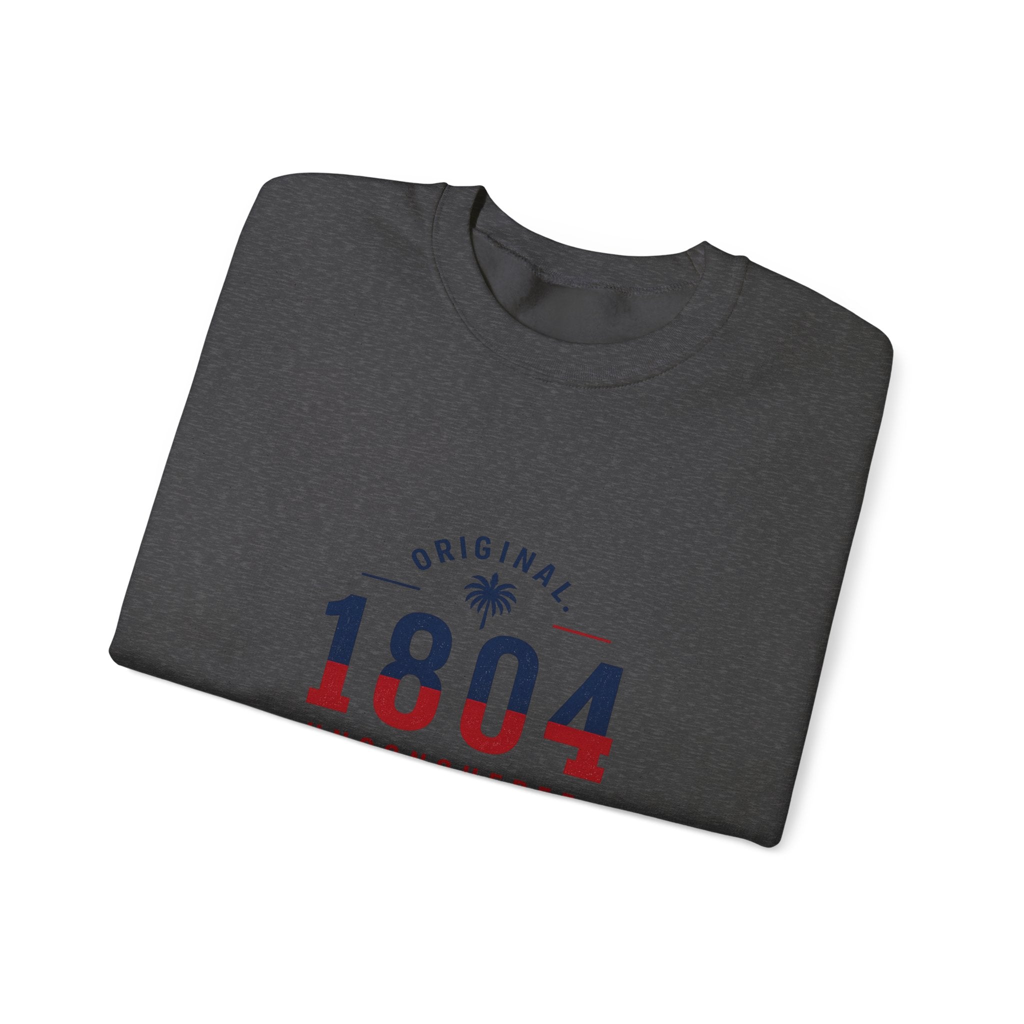 1804 Unconquered - Independence | Crewneck Sweatshirt | Haiti