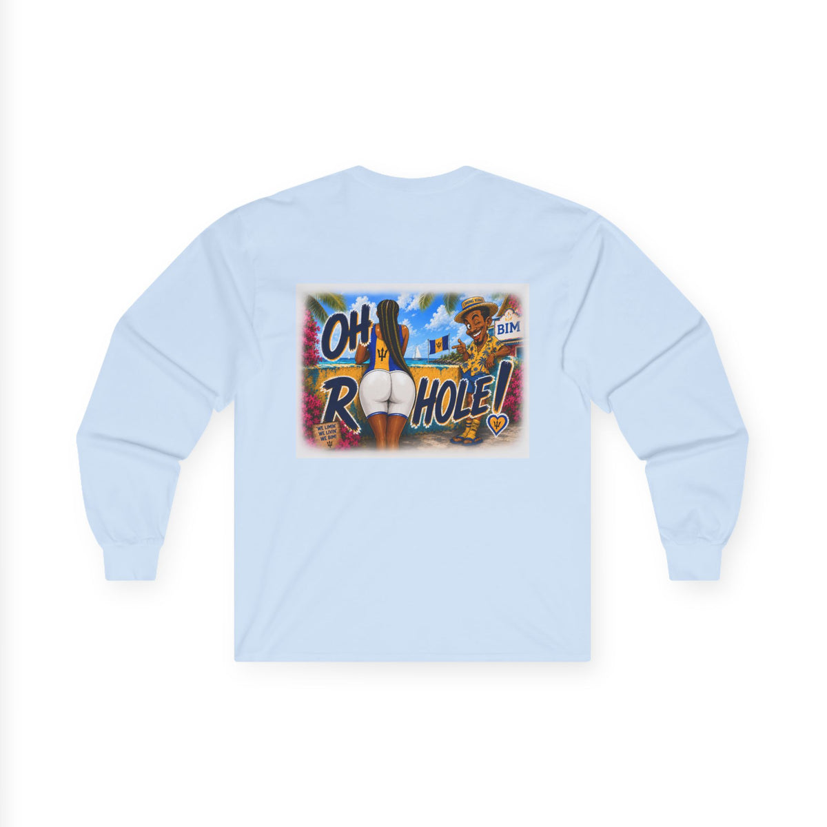"Oh R...Hole!" | Long-Sleeve Tee | Barbados