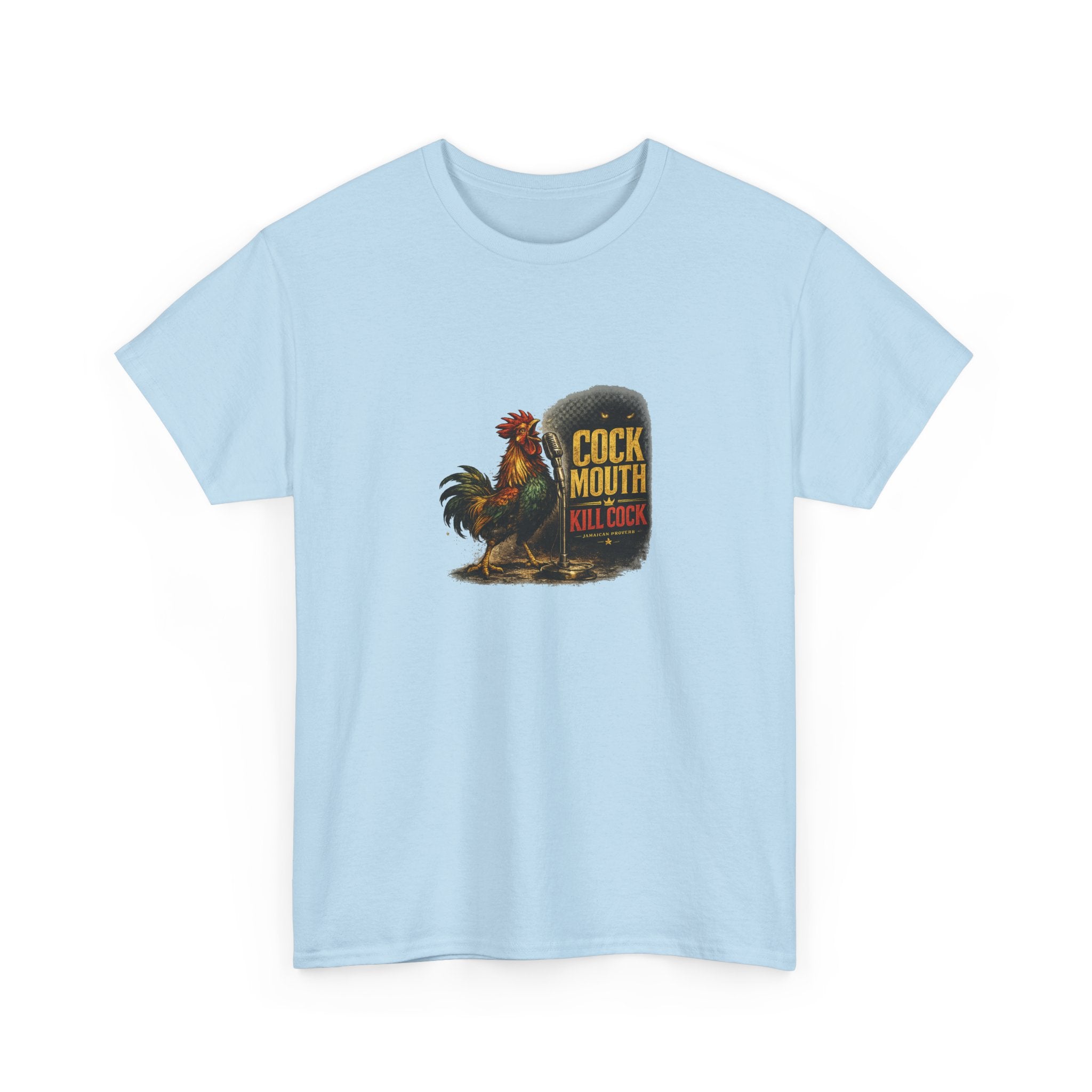Cock Mouth Kill Cock - Jamaican Proverb | Premium Tee | Jamaica