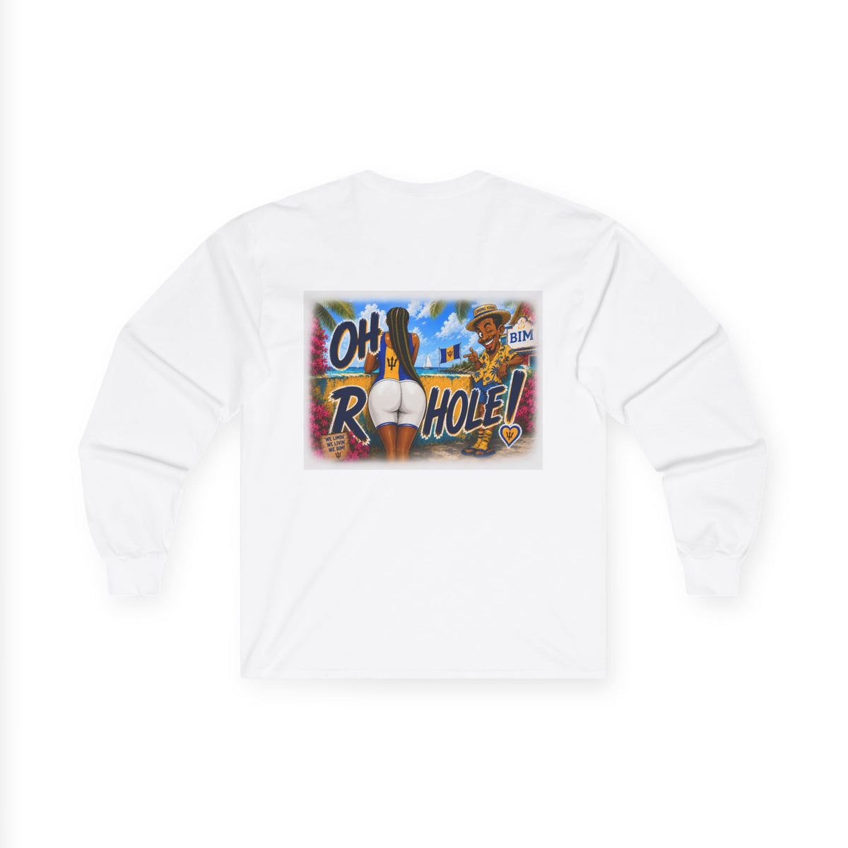 "Oh R...Hole!" | Long-Sleeve Tee | Barbados