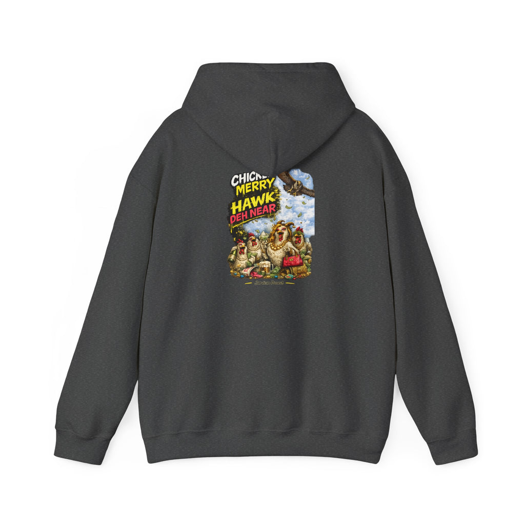 Chicken Merry ... Hawk Deh Near - Jamaican Proverb | Heavyweight Hoodie | Jamaica