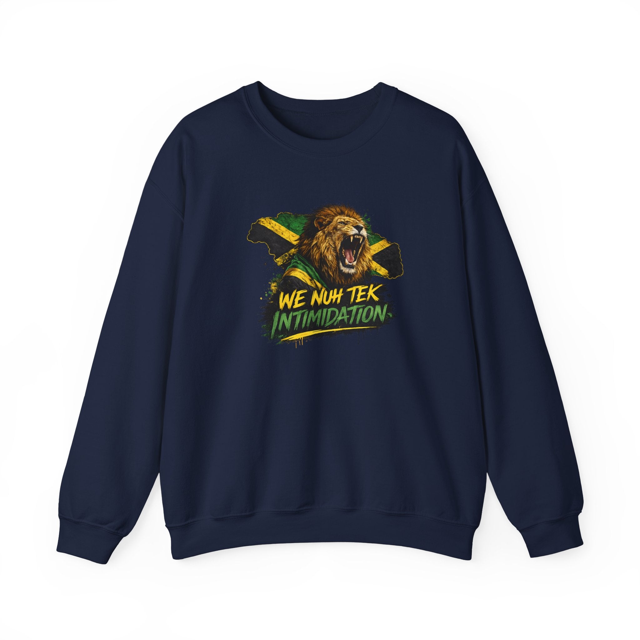We Nuh Tek Intimidation | Crewneck Sweatshirt | Jamaica